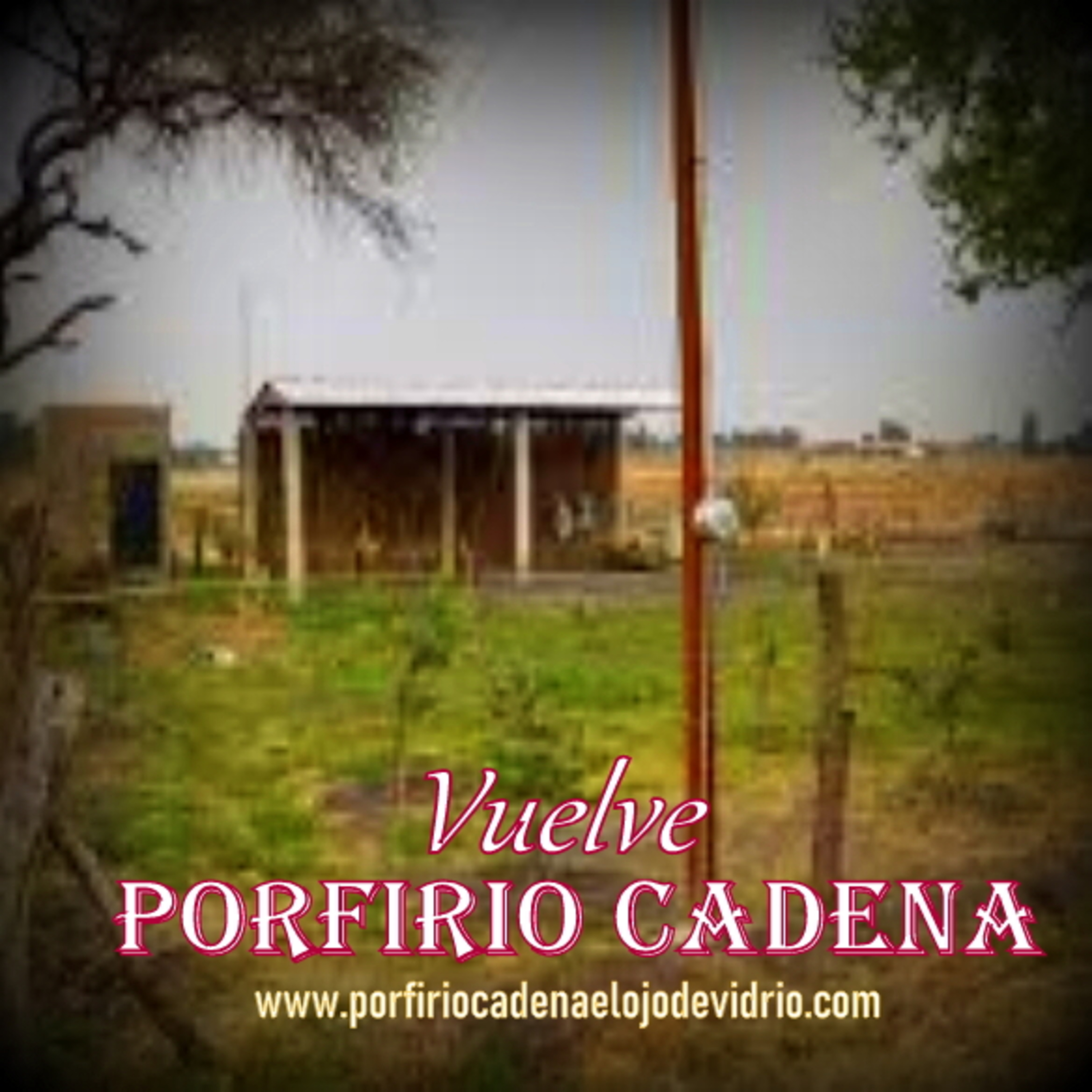 Vuelve Porfirio Cadena el Ojo de Vidrio