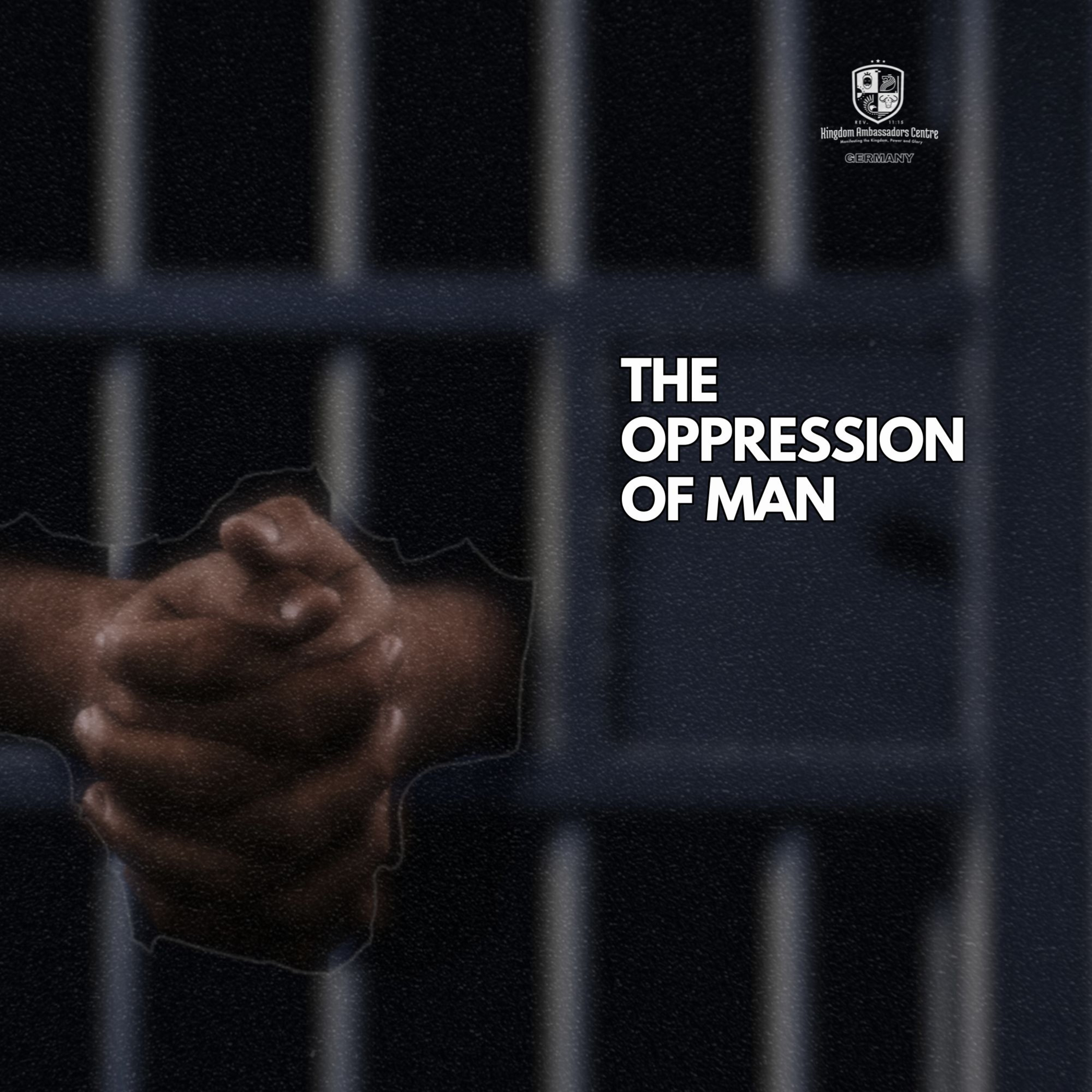 Roots: Deliverance Series - The Oppression of Man
