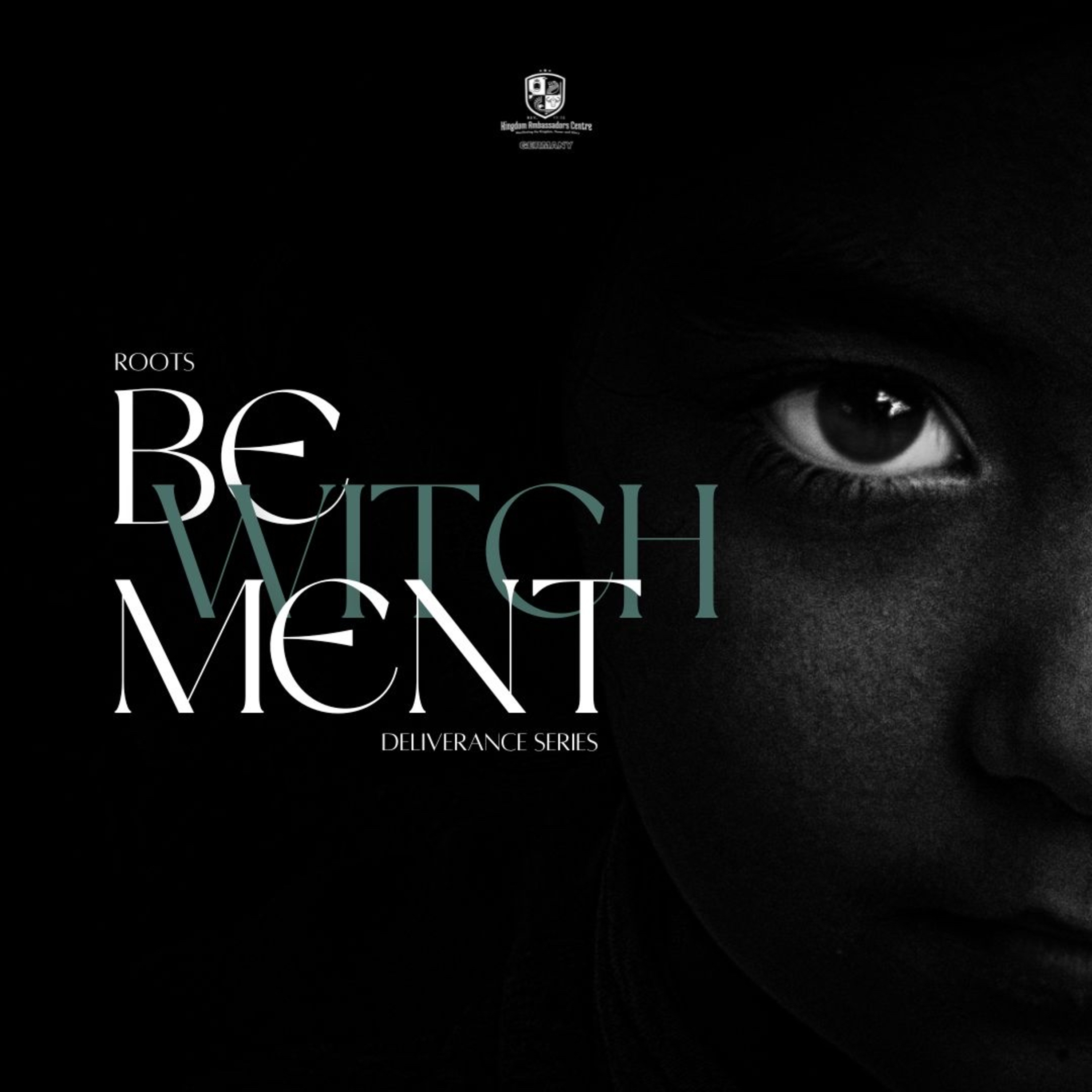 Roots: Deliverance Series - Bewitchment III