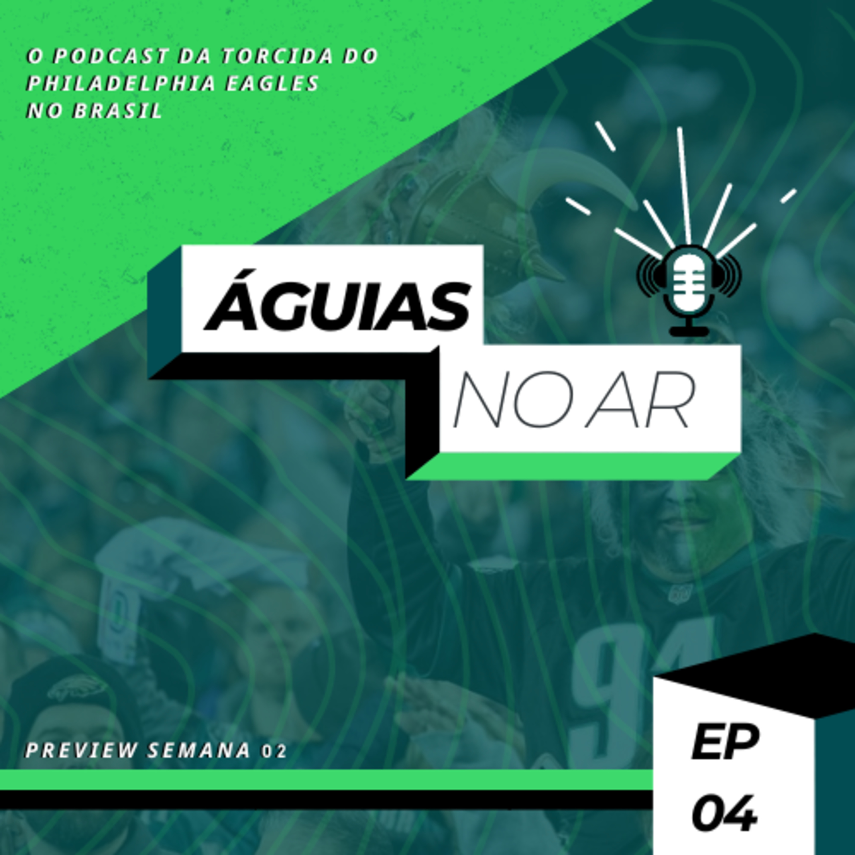 Águias no Ar | Philadelphia Eagles Podcast