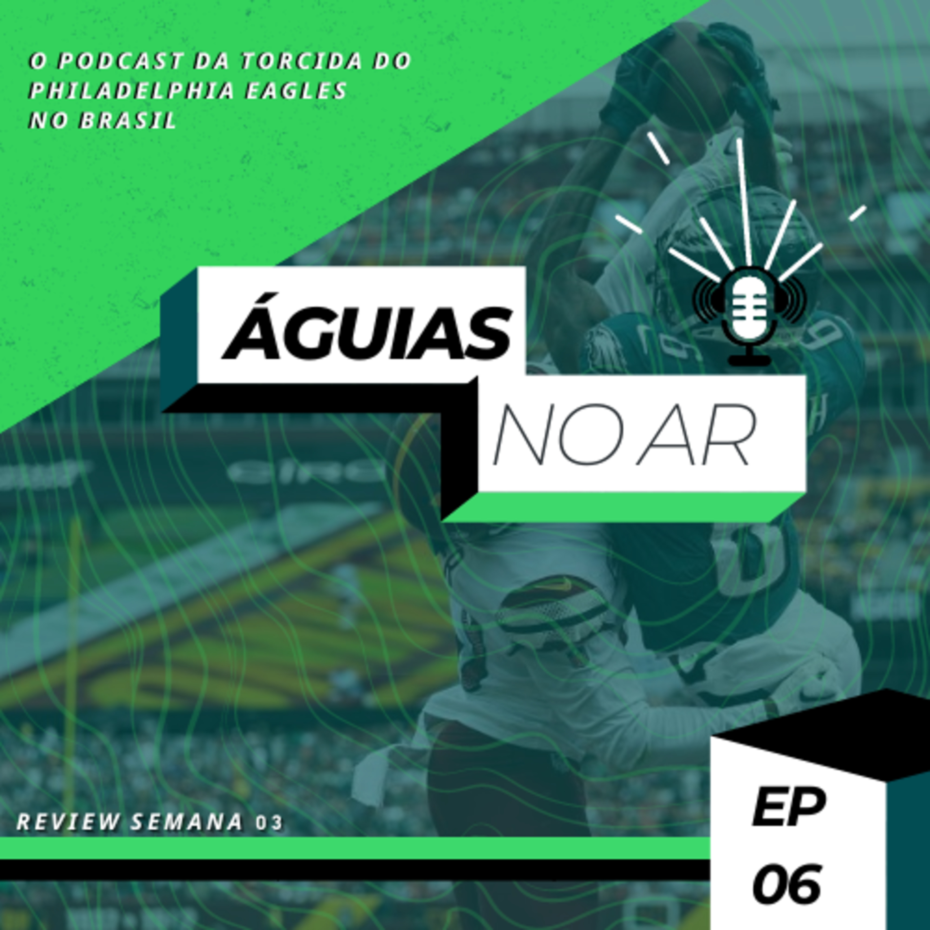 Águias no Ar | Philadelphia Eagles Podcast
