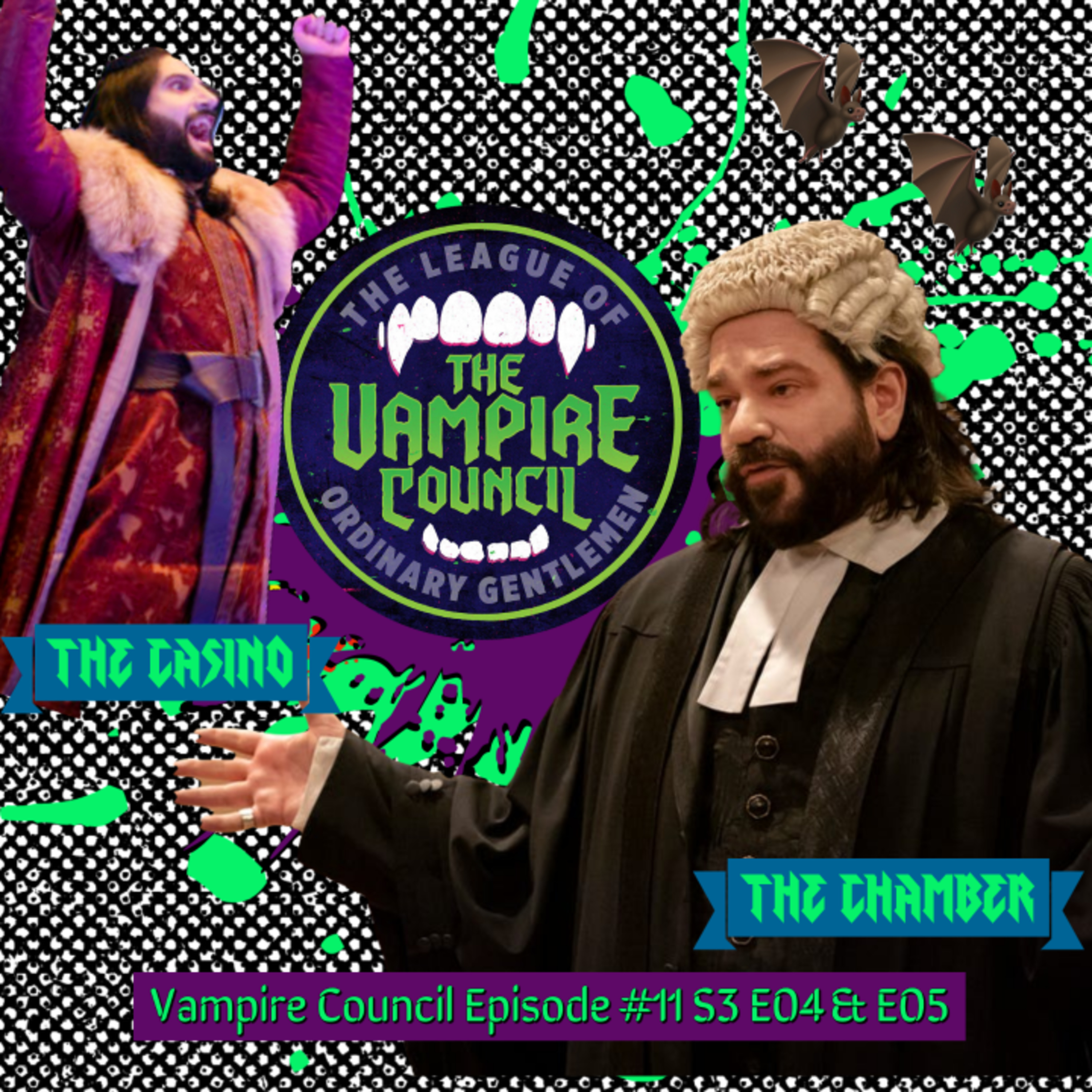 League Podcast The Vampire Council Episode #11 - A What We Do In The Shadows Podcast S3 E04 “Casino” & S3 E05 "The Chamber" episode artwork