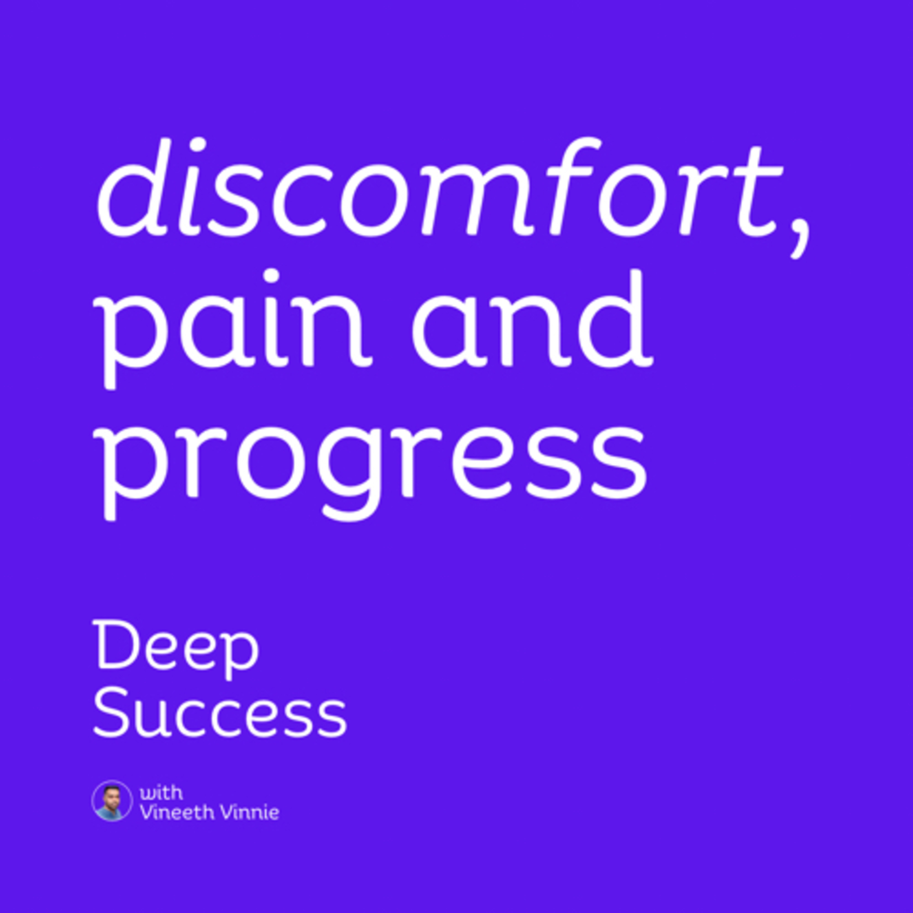 005. discomfort, pain and progress | deep success episode artwork