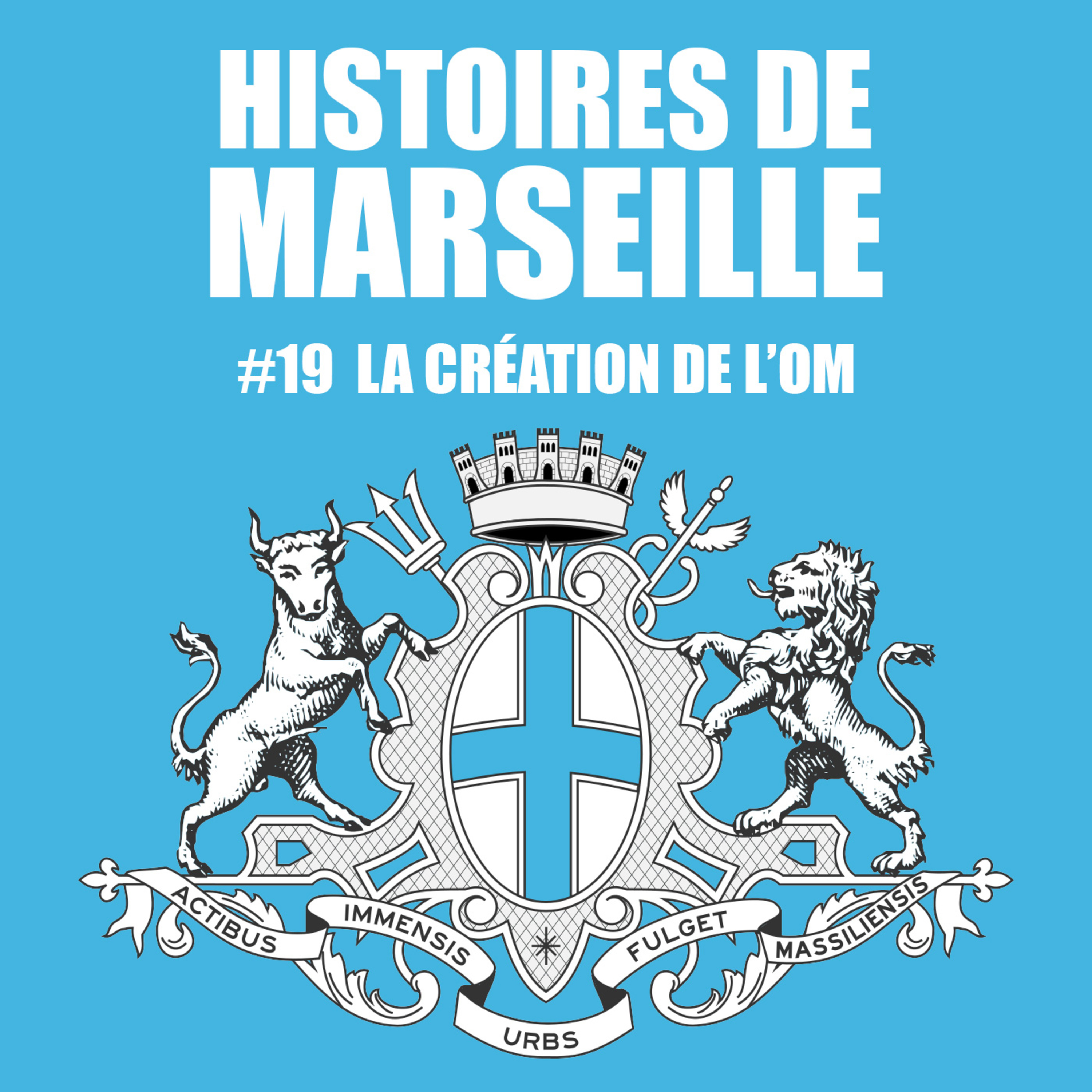La création de l'Olympique de Marseille episode artwork