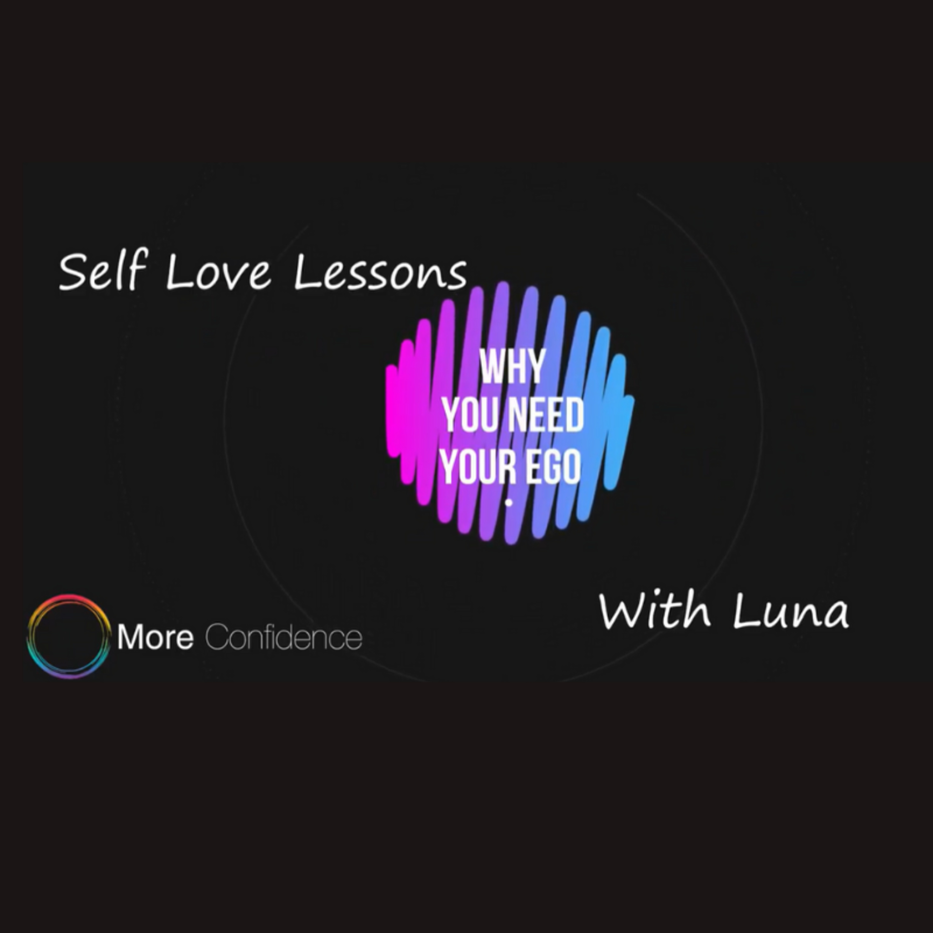 Episode #9 Why you need your ego episode artwork