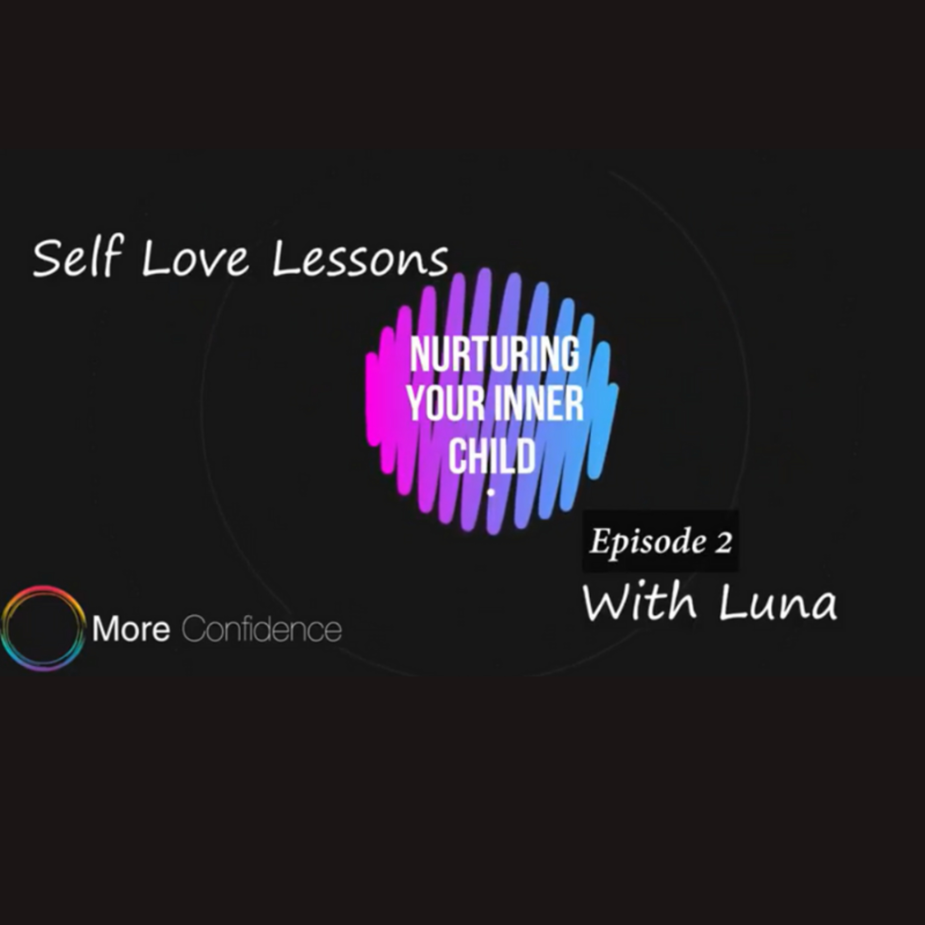 Episode #10 Nurturing your inner child episode artwork
