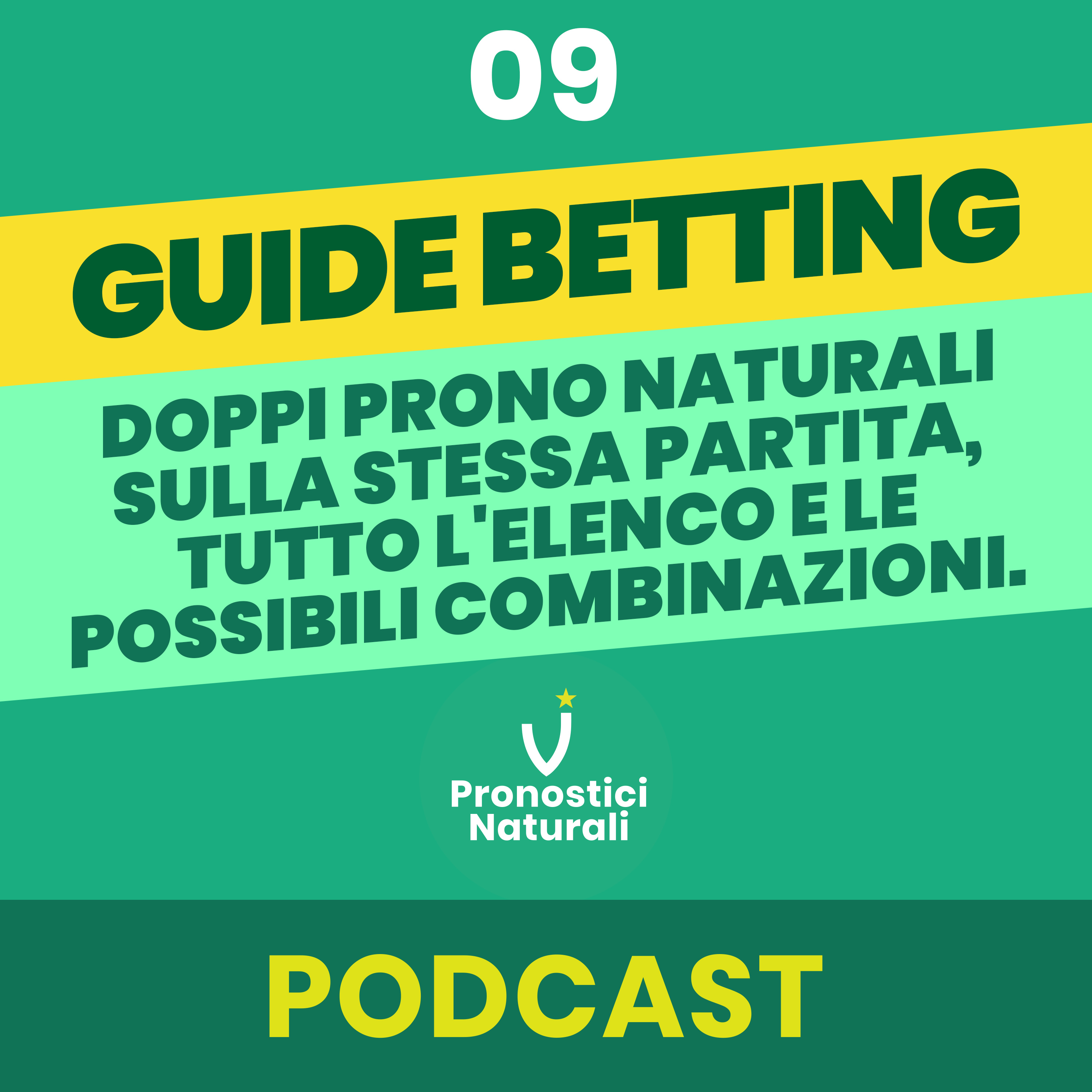 [GUIDE BETTING] Doppi pronostici naturali sulla stessa partita, tutto l'elenco e le possibili combinazioni. episode artwork