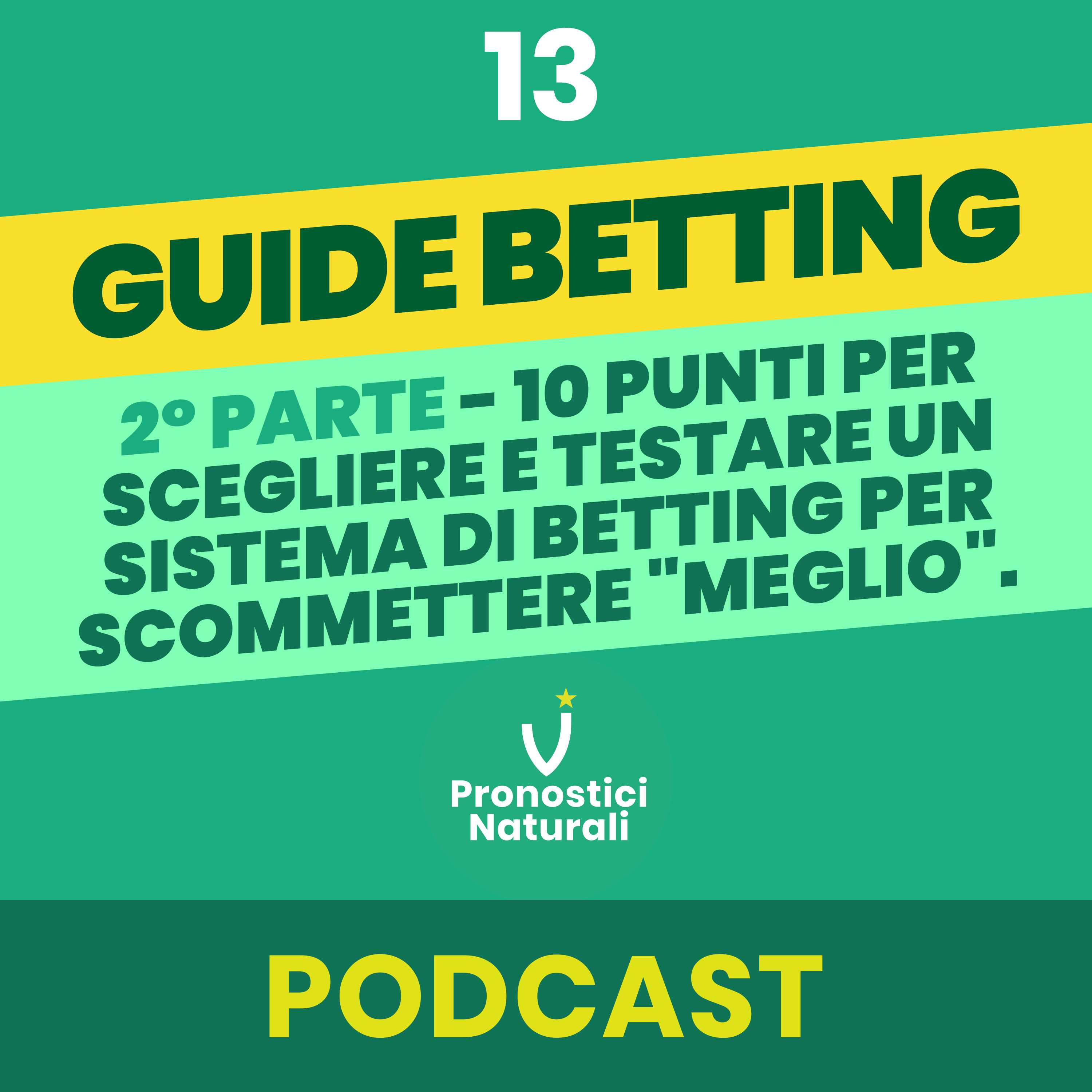 [GUIDE BETTING] 2° PARTE - 10 Punti per scegliere e testare un sistema di betting per scommettere "meglio" episode artwork