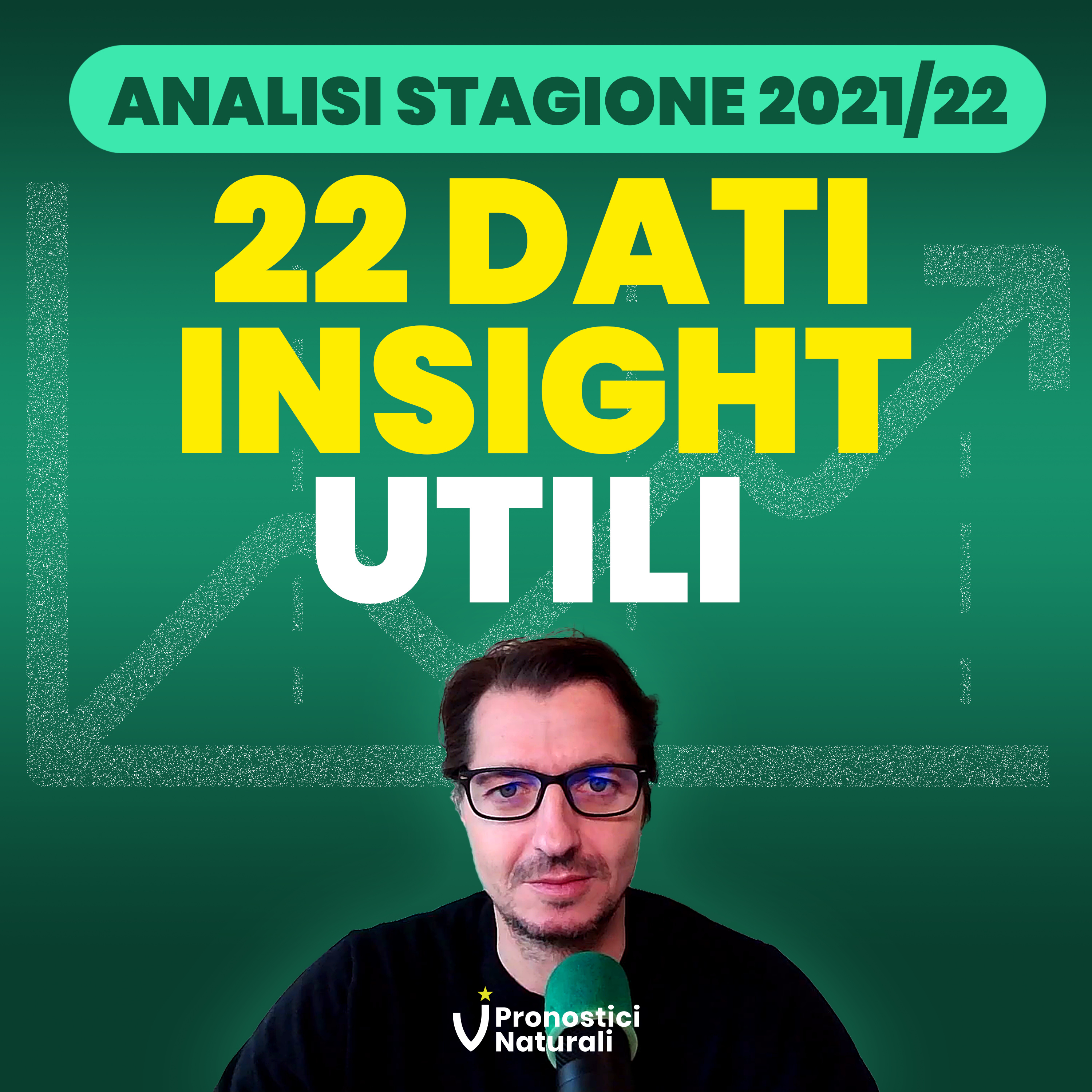 [ANALISI POST STAGIONE] 22 Dati e insight stagione betting 2021/22 con i Pronostici Naturali episode artwork