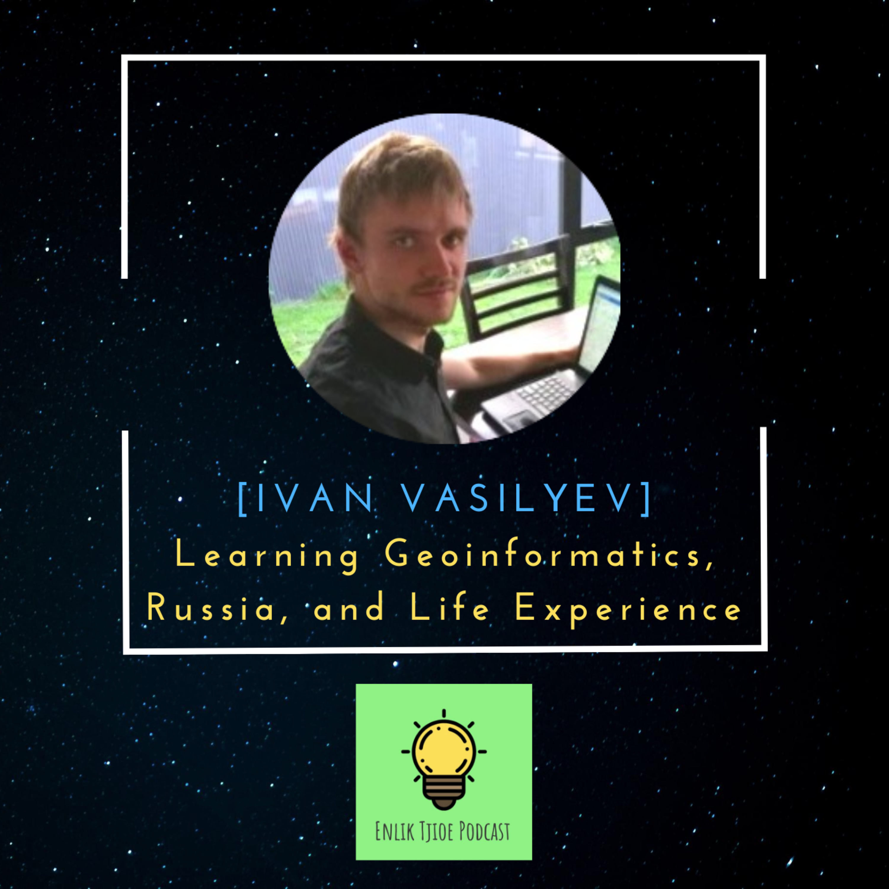 #3 - Learning Geoinformatics, Russia, and Life Experience feat. Ivan Vasilyev episode artwork