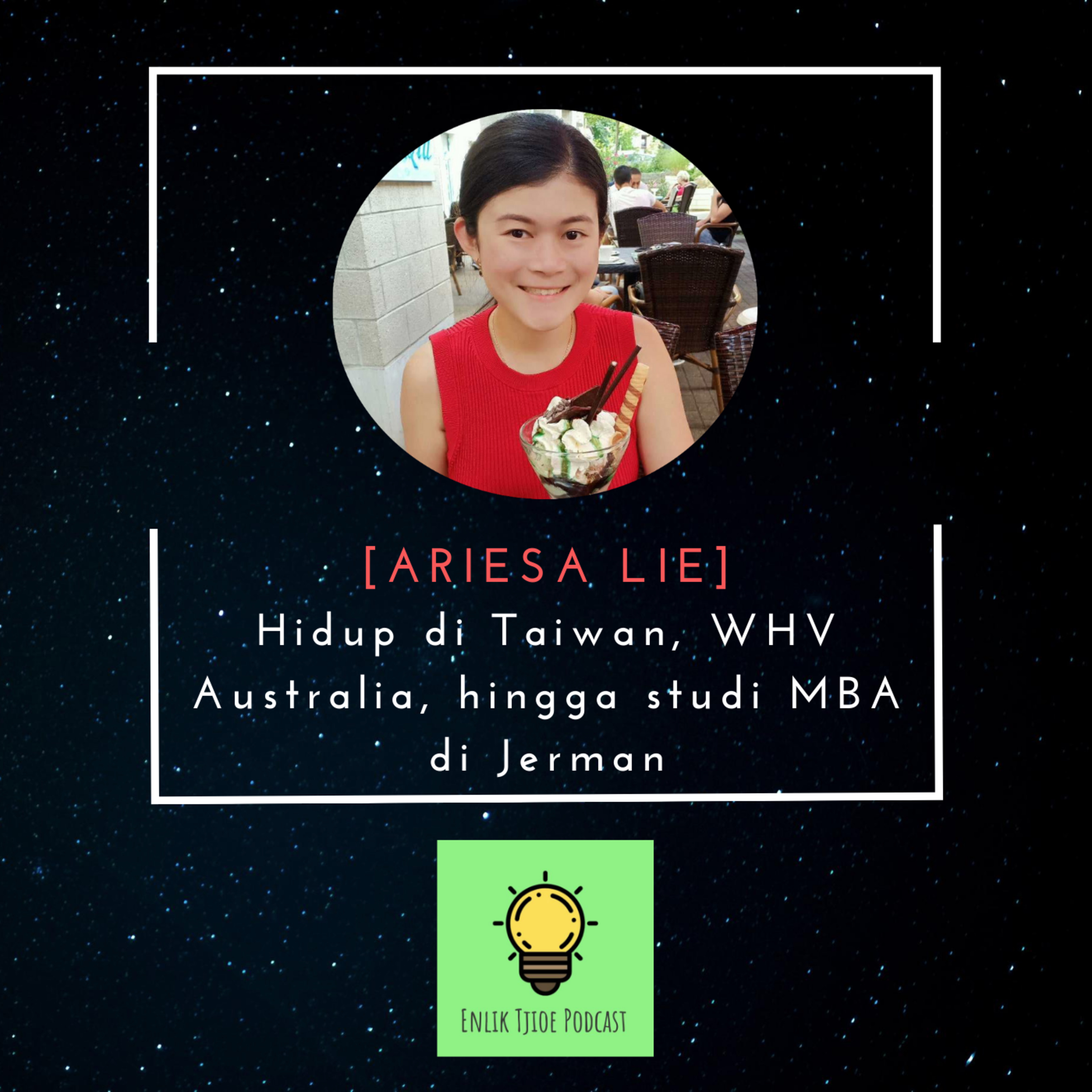 #4 - Hidup di Taiwan, WHV Australia, hingga studi MBA di Jerman feat. Ariesa Lie episode artwork