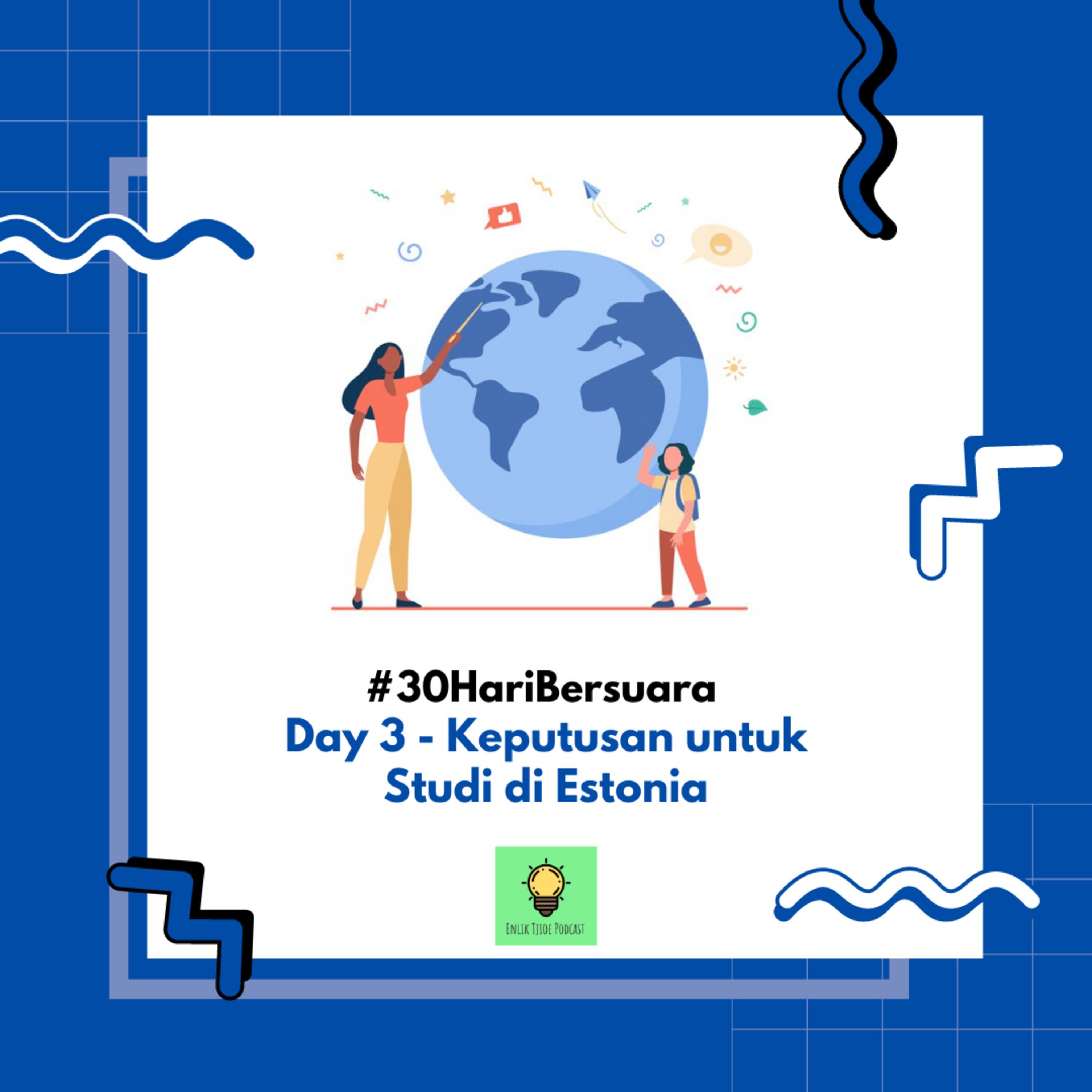 #30HariBersuara Day 3 - Keputusan untuk Studi di Estonia episode artwork