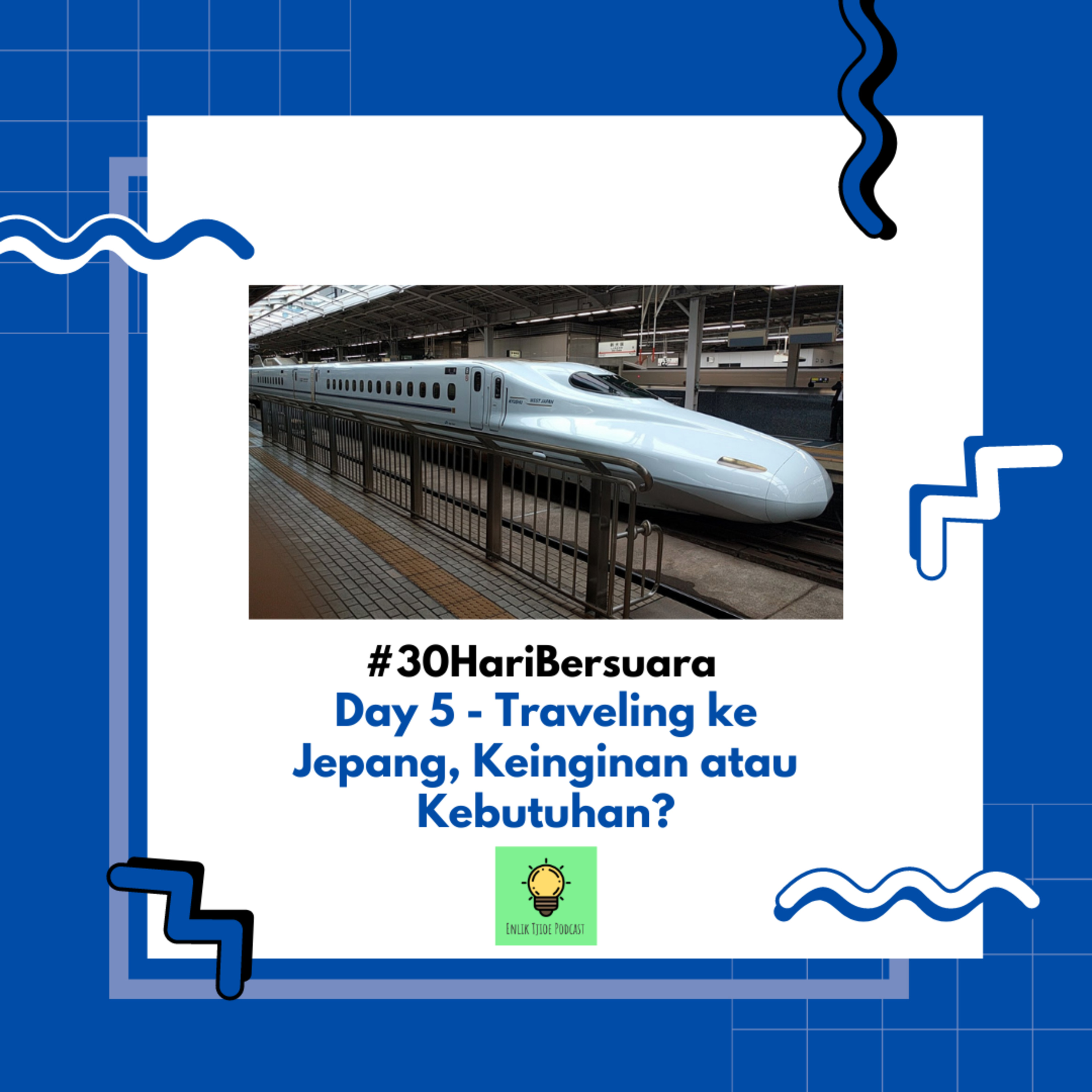 #30HariBersuara Day 5 - Traveling ke Jepang, Keinginan atau Kebutuhan? episode artwork