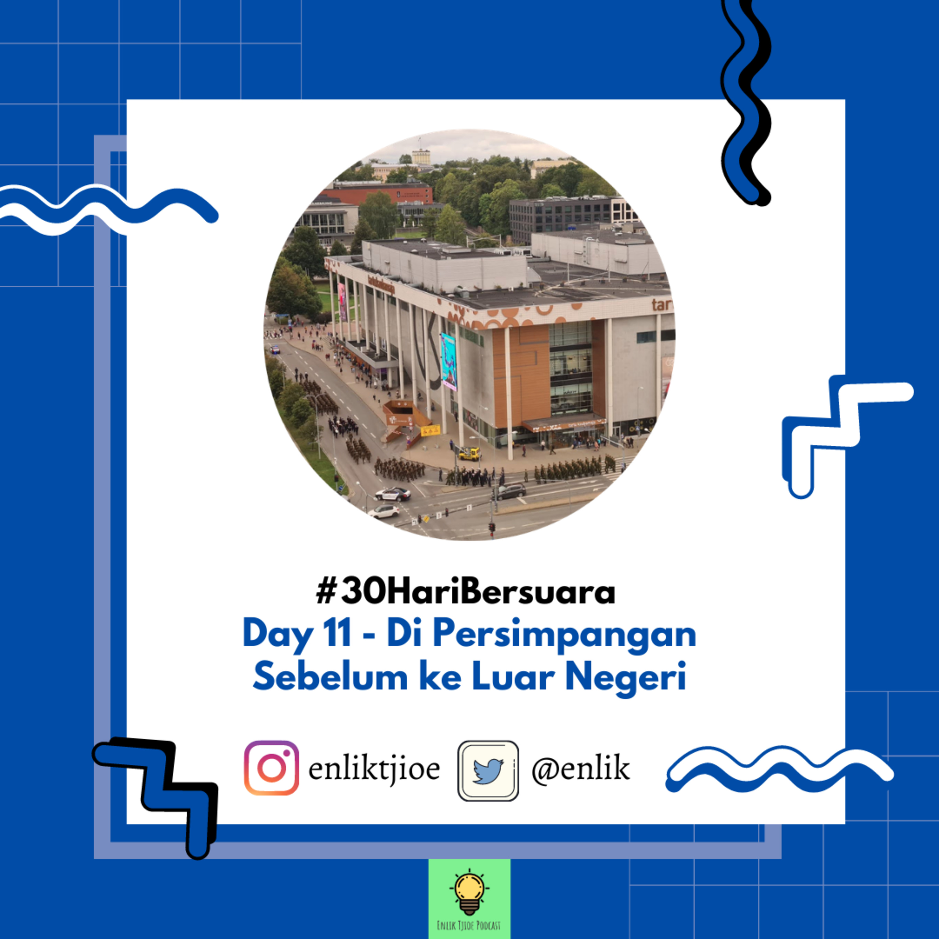 #30HariBersuara Day 11 - Di Persimpangan Sebelum Ke Luar Negeri episode artwork