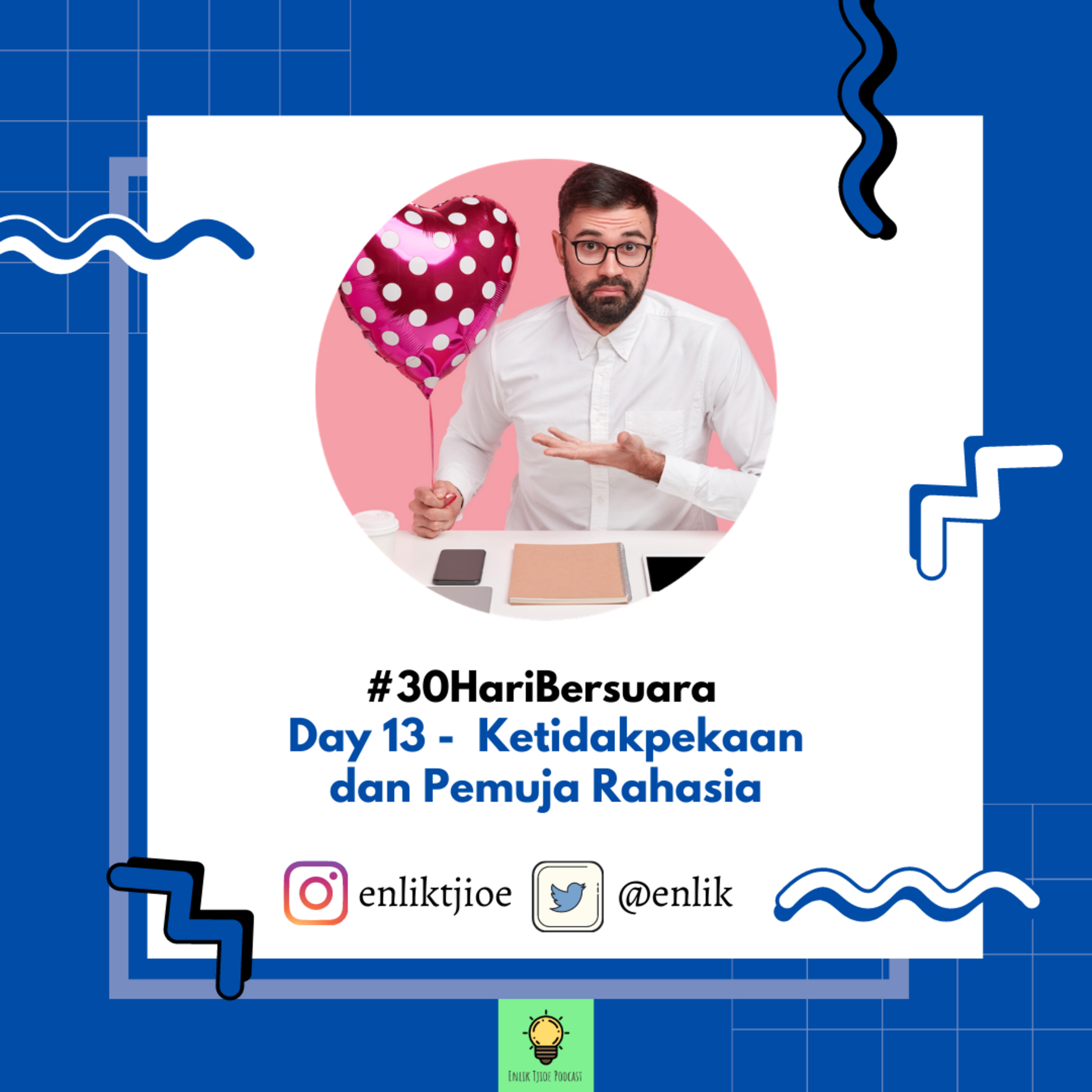 #30HariBersuara Day 13 - Ketidakpekaan dan Pemuja Rahasia episode artwork