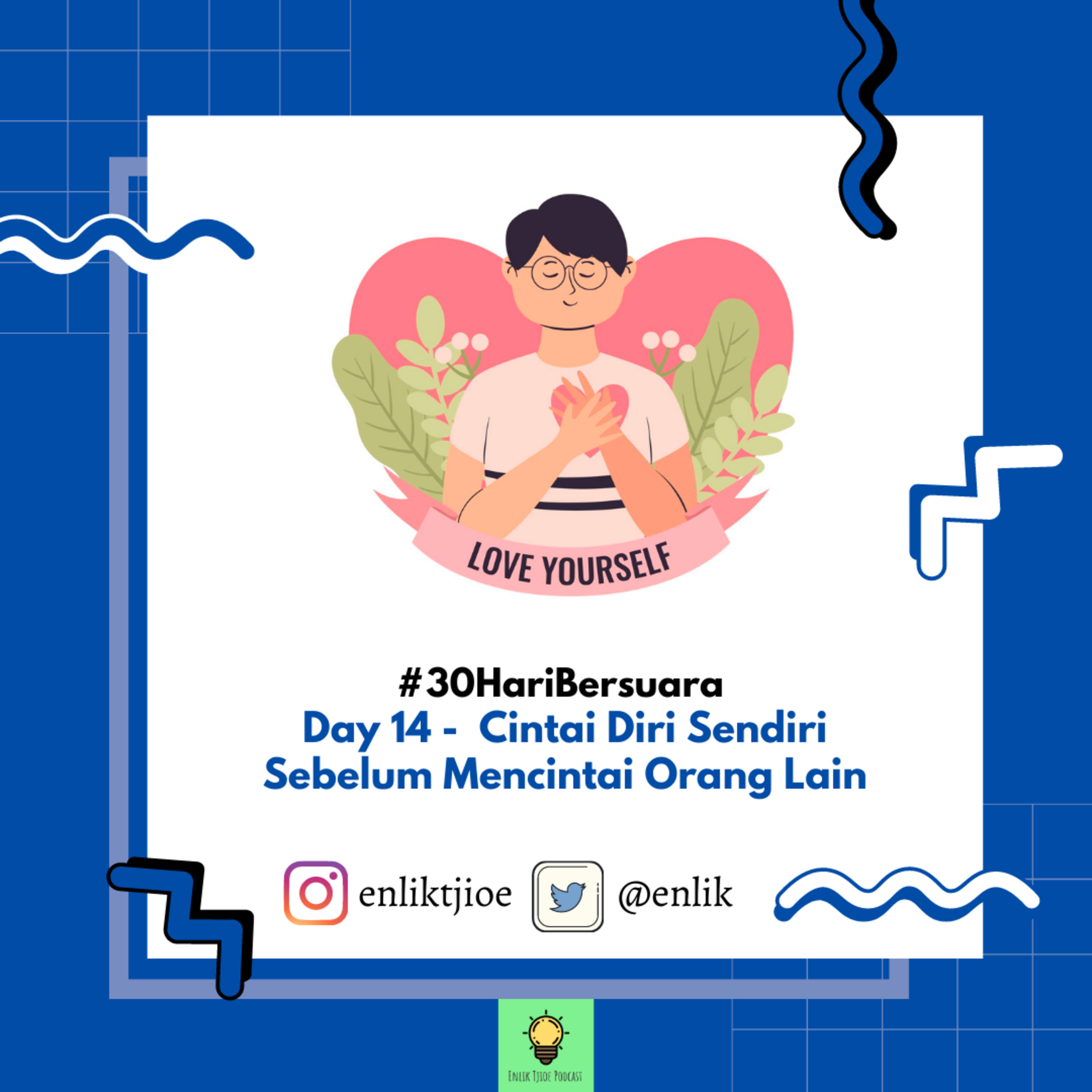 #30HariBersuara Day 14 - Cintai Diri Sendiri Sebelum Mencintai Orang Lain episode artwork