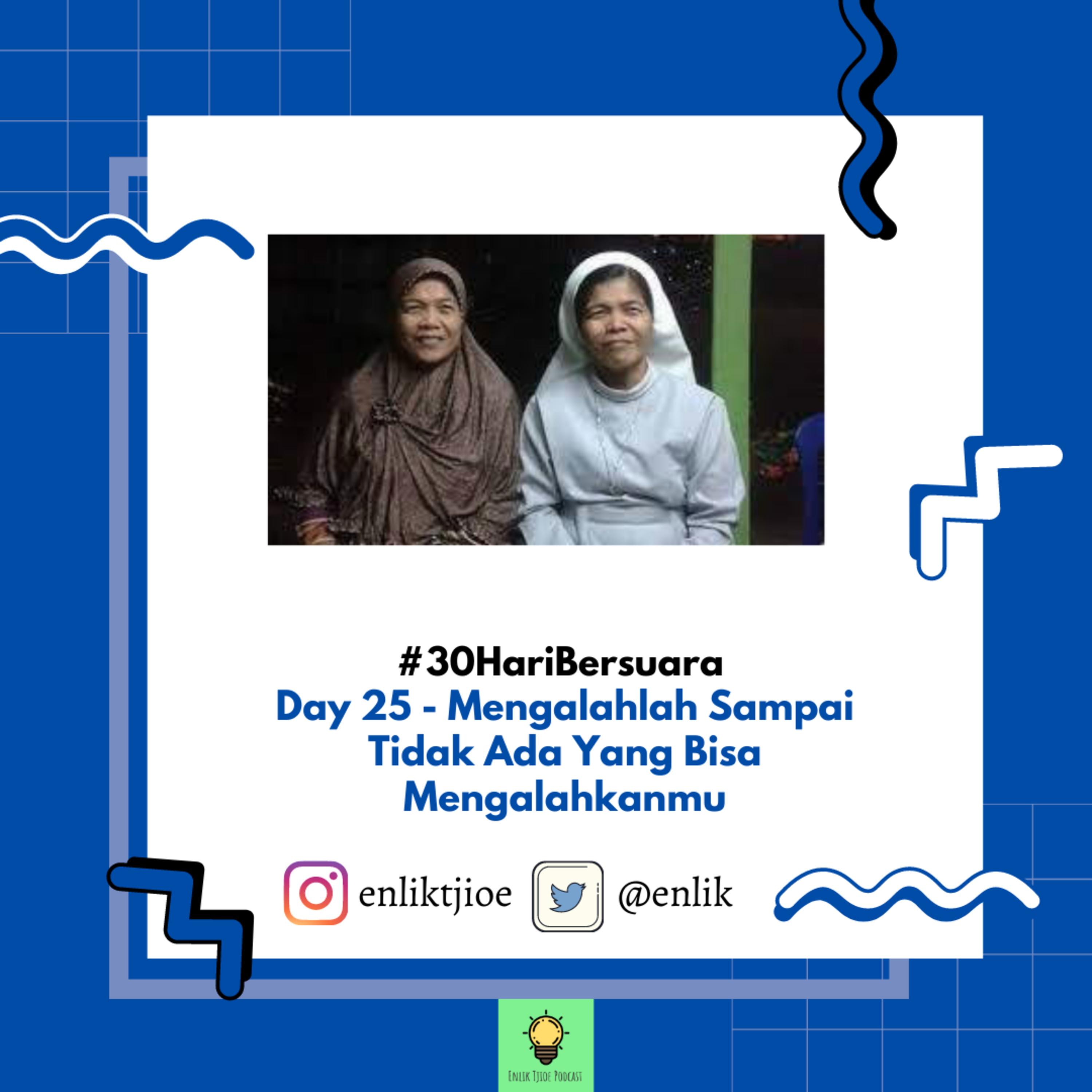 #30HariBersuara Day 25 - Mengalahlah Sampai Tidak Ada Yang Bisa Mengalahkanmu episode artwork