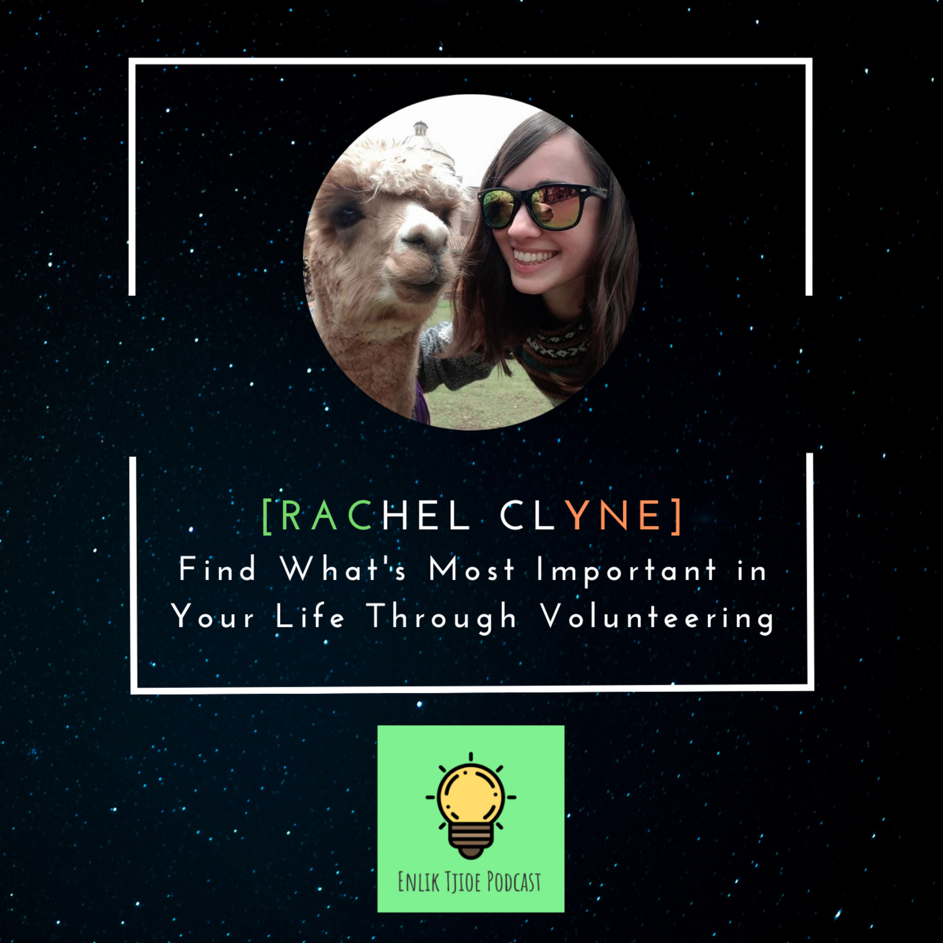 #6 - Find What's Most Important in Your Life Through Volunteering feat. Rachel Clyne episode artwork