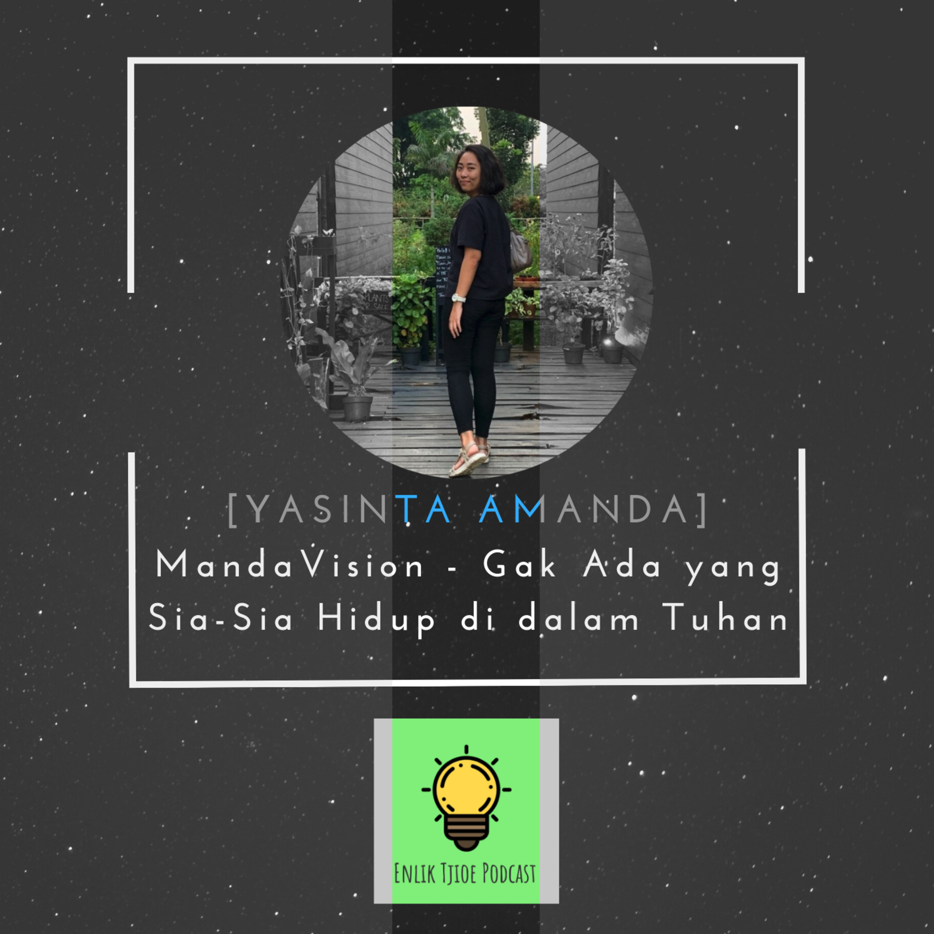 #8 - MandaVision - Gak Ada yang Sia-Sia Hidup di dalam Tuhan feat. Yasinta Amanda episode artwork