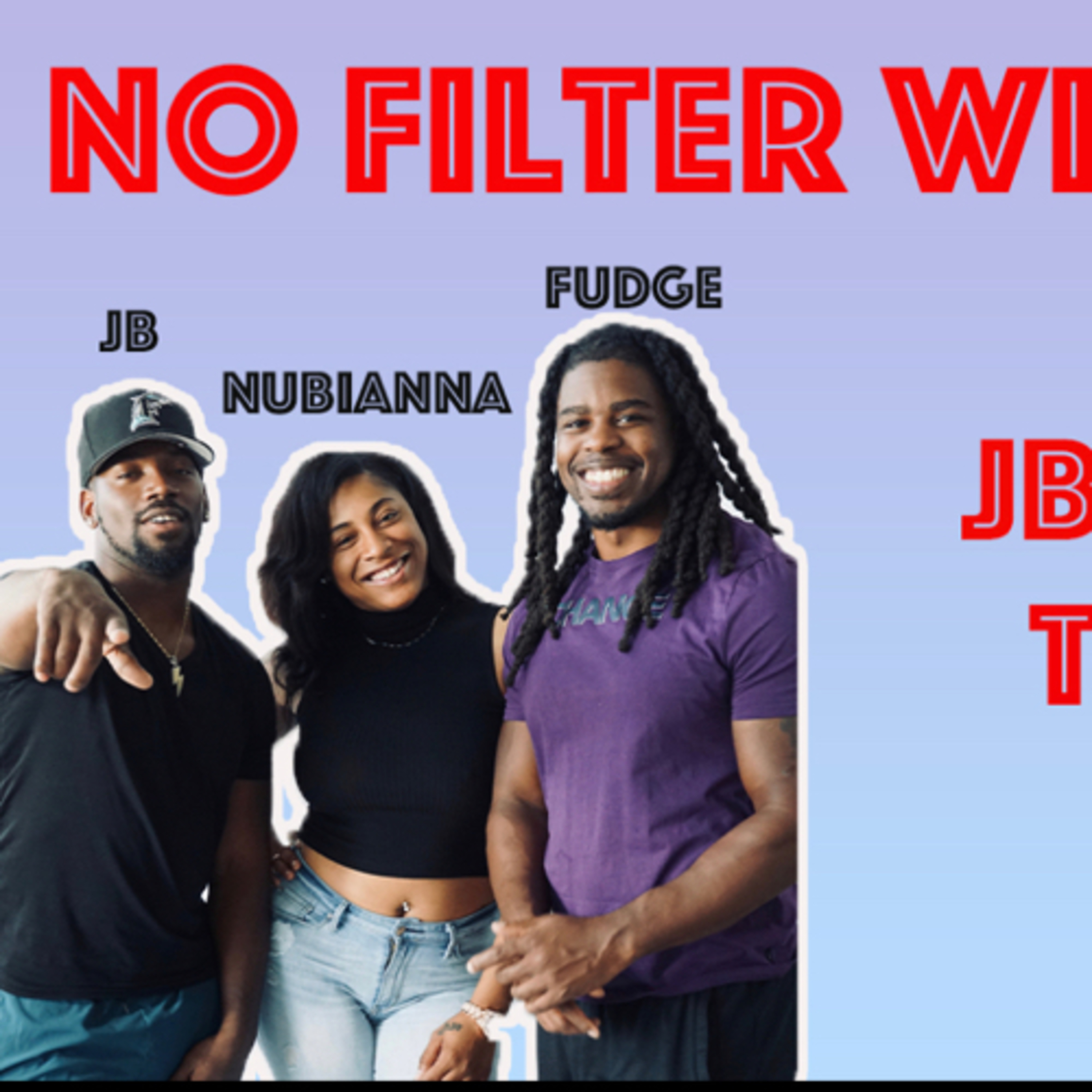 No Filter with Fudge: JB’s Traphouse episode artwork