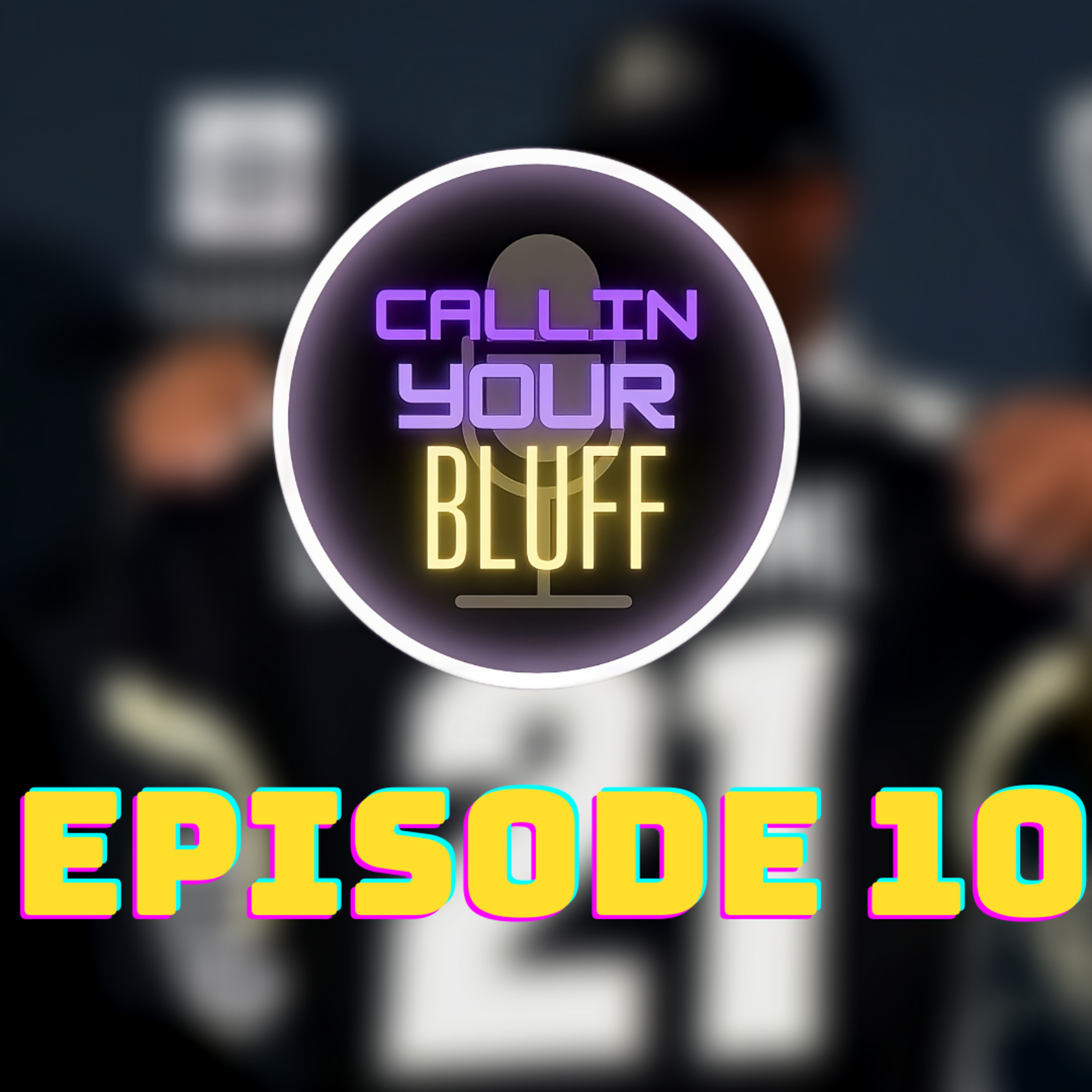 Callin Your Bluff Podcast