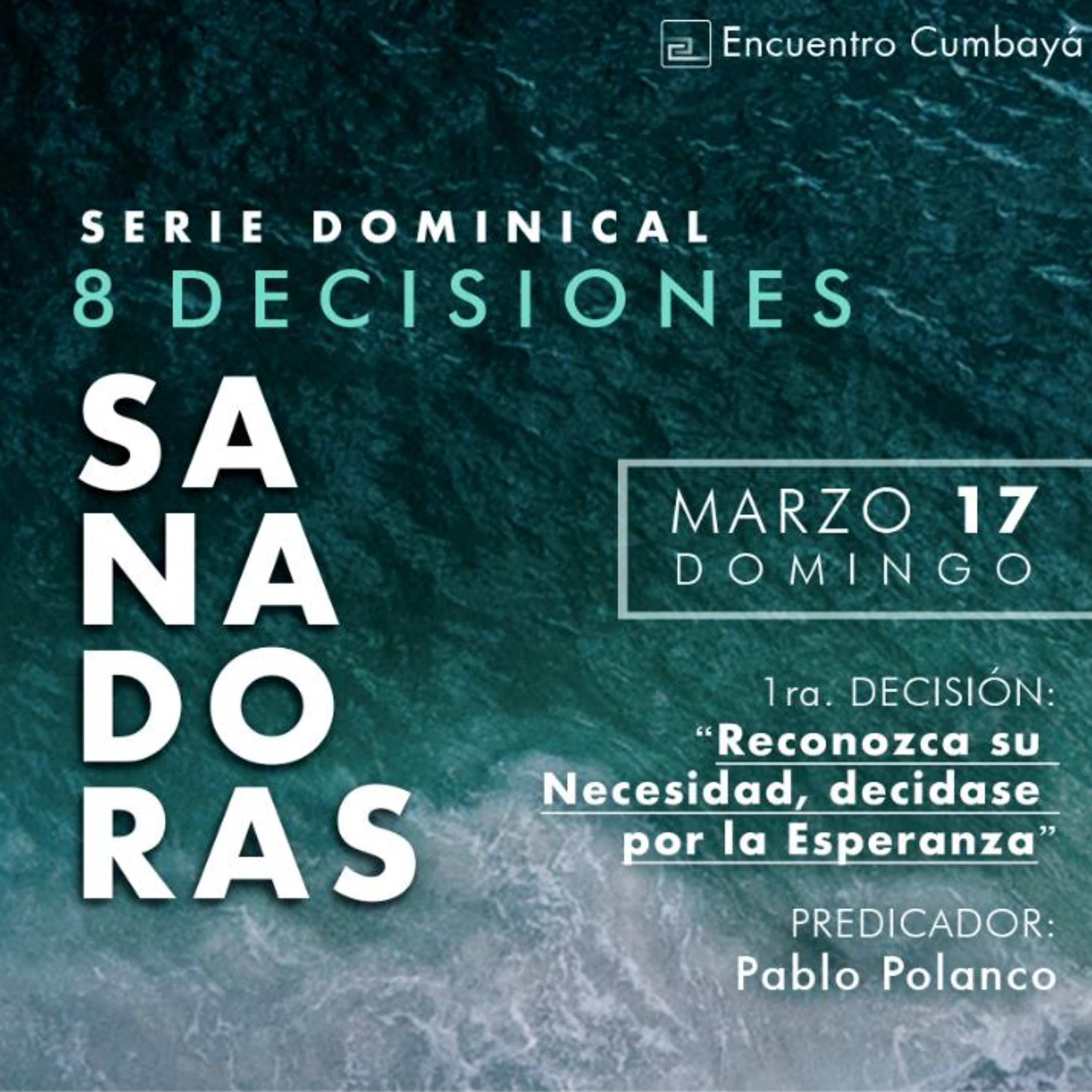 8 Desiciones Sanadoras | 1ra Desición | Reconozca su necesidad, decídase por la esperanza - Ps. Pablo Polanco episode artwork