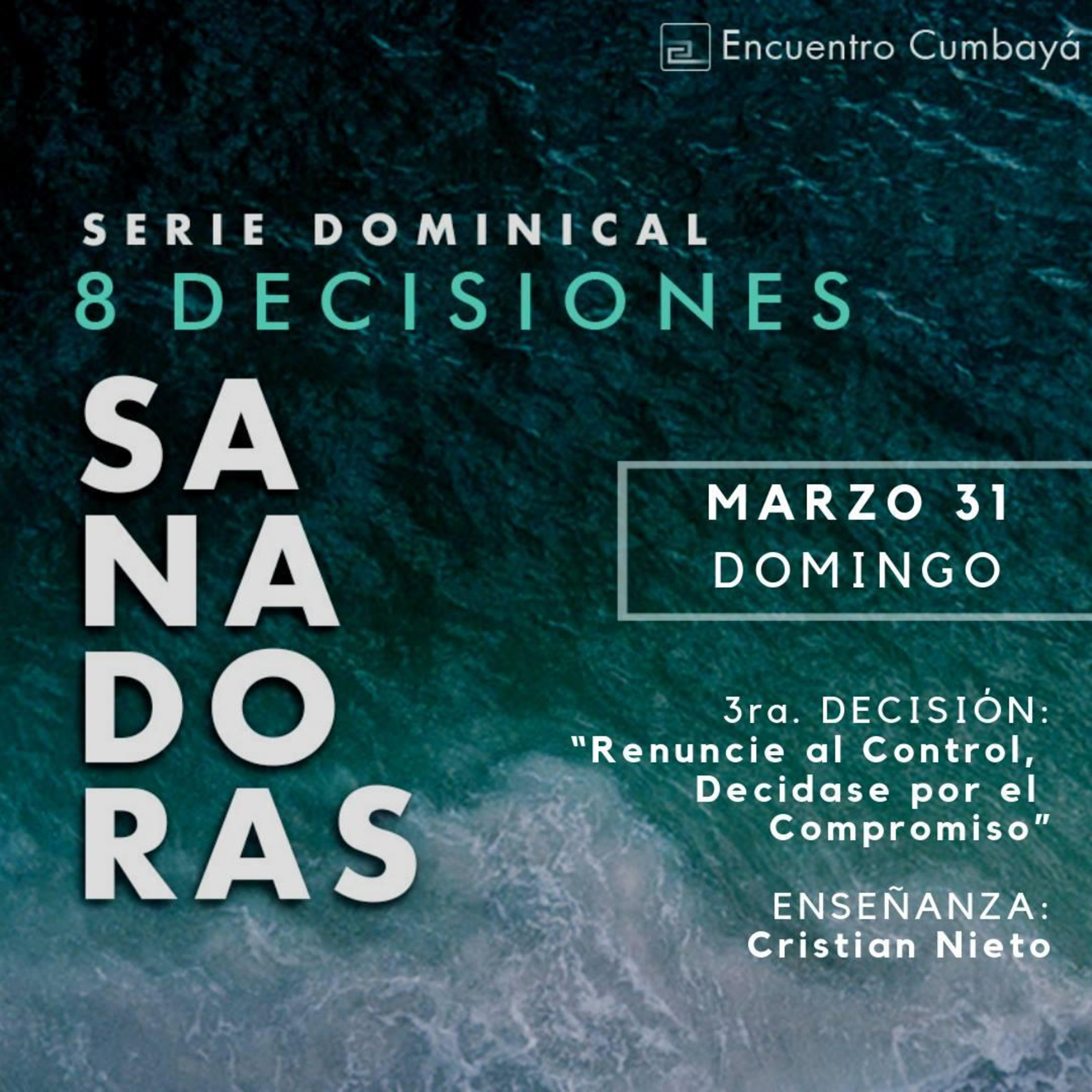 8 Desiciones Sanadoras | 3ra Desición | Renuncie al control, decídase por el compromiso - Cristian Nieto episode artwork