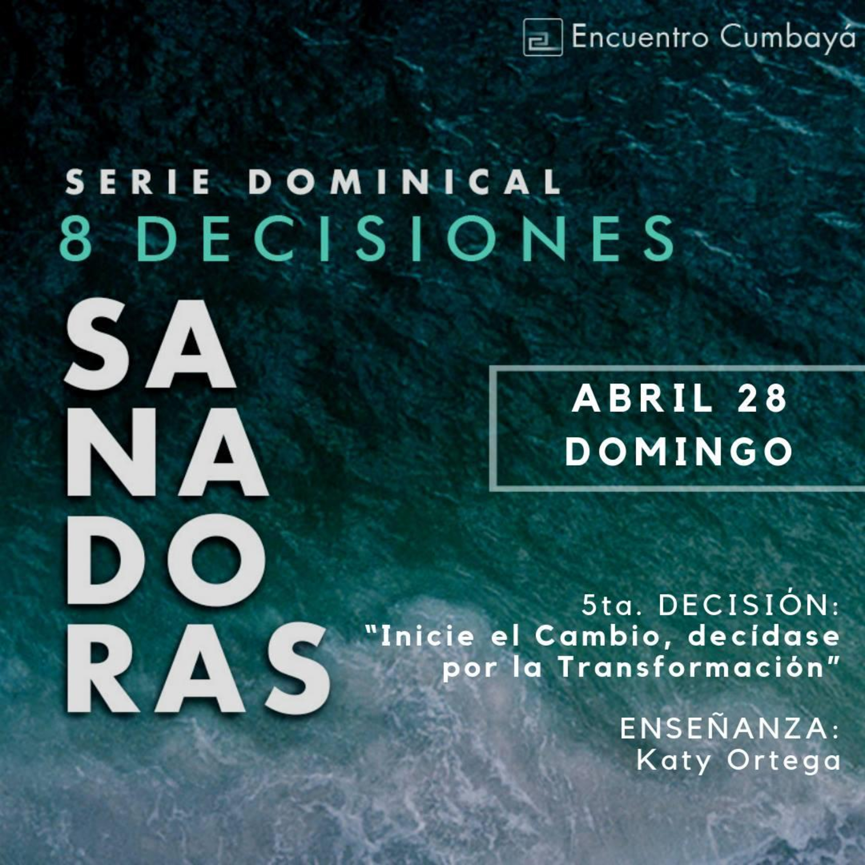 8 Desiciones Sanadoras | 5ta Desición | Inicie el cambio, decídase por la transformación - Katy Ortega episode artwork