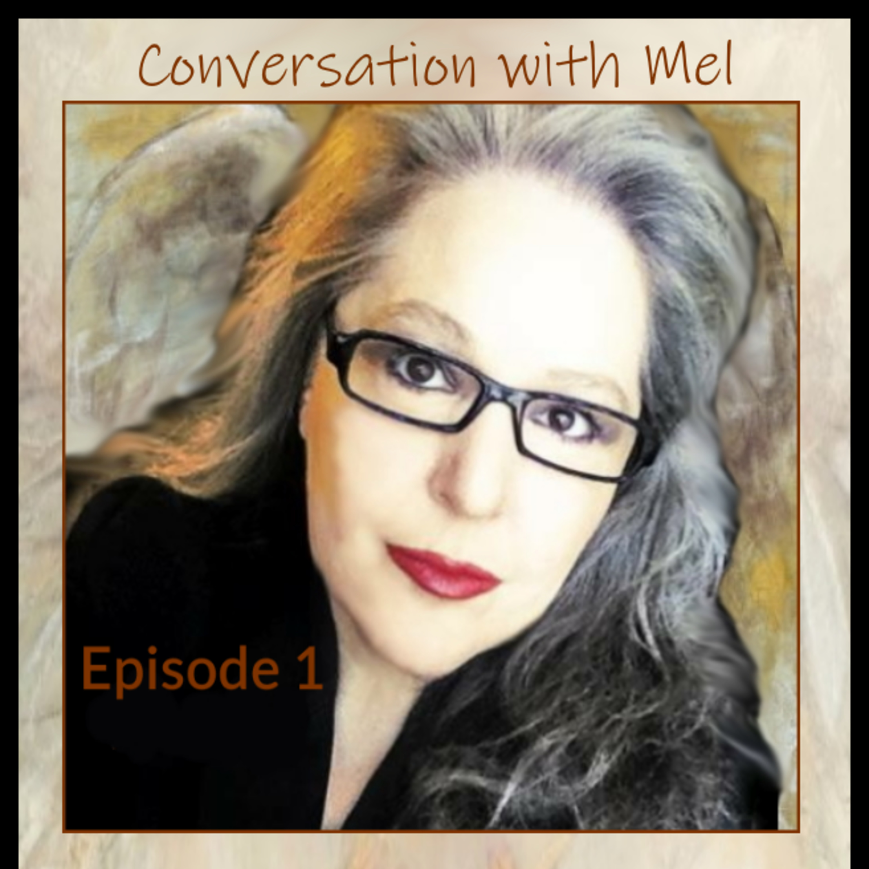 Conversation with Mel Episode 1 episode artwork