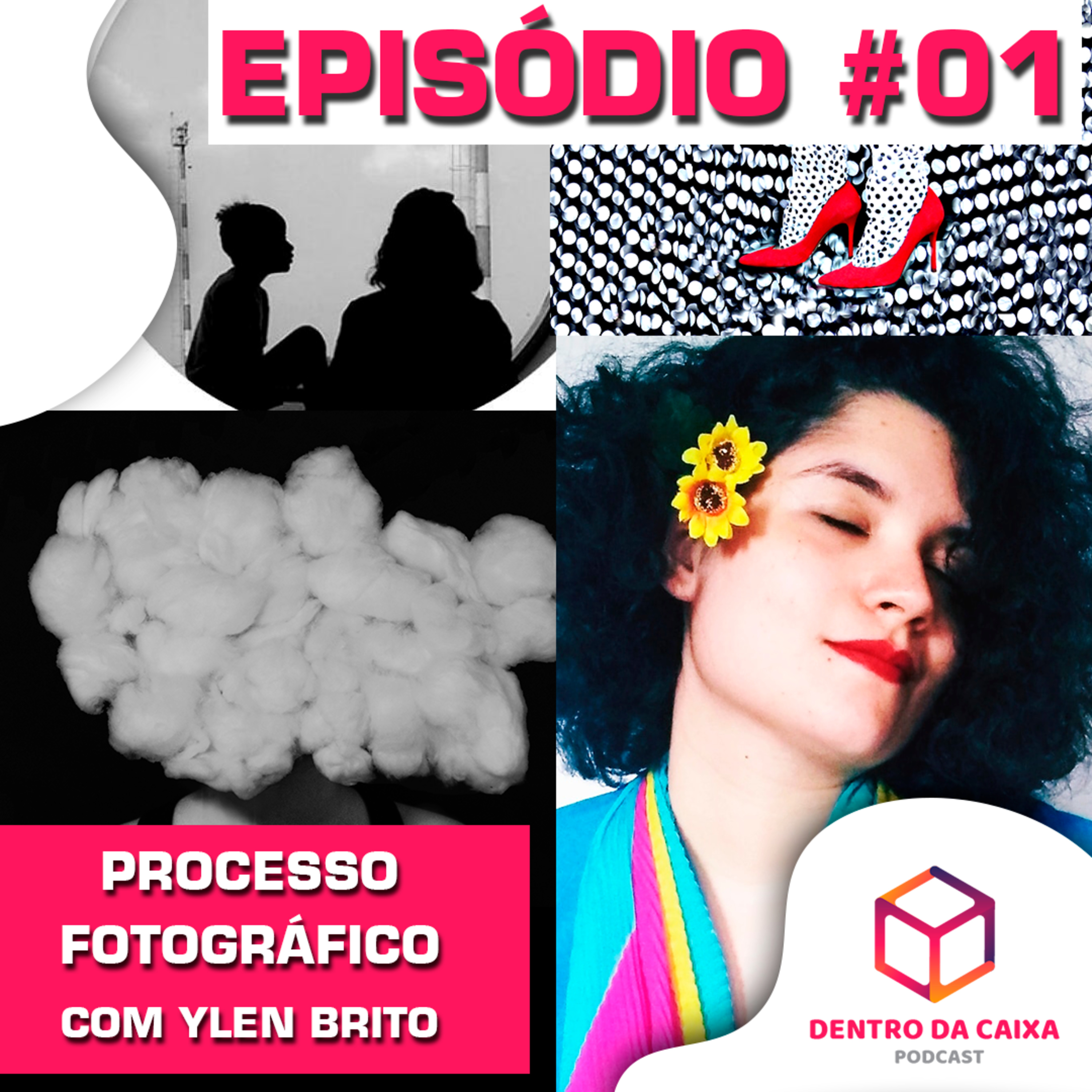 Dentro da caixa #01 - Processo fotográfico - Com Ylen Brito episode artwork