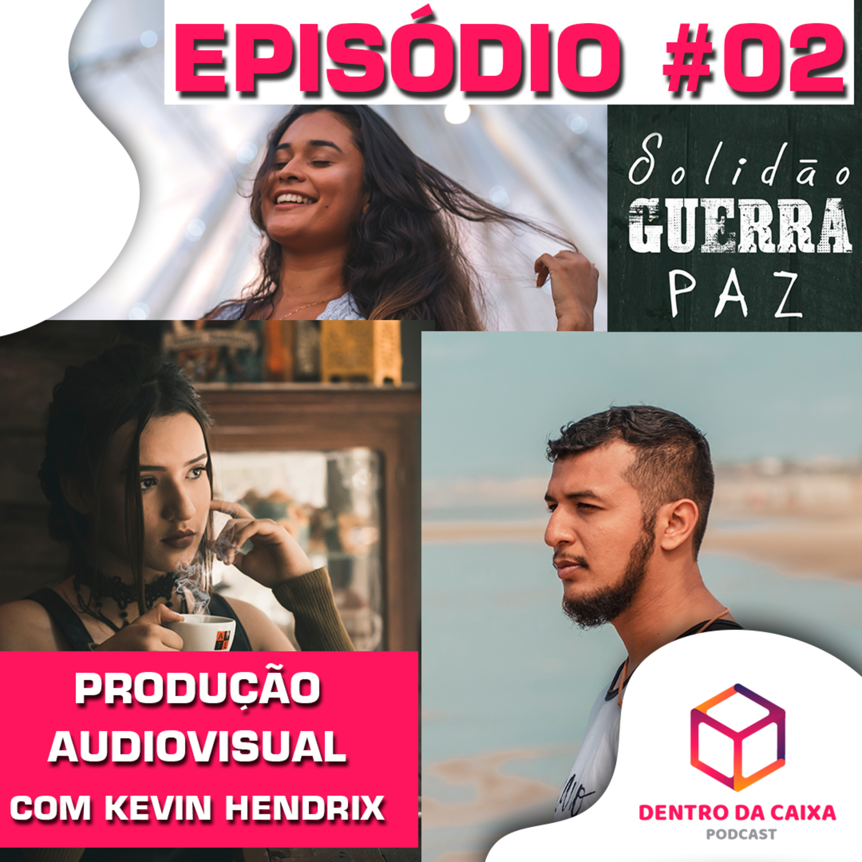 Dentro da caixa #02 - Produção Audiovisual - Com Kevin Hendrix episode artwork