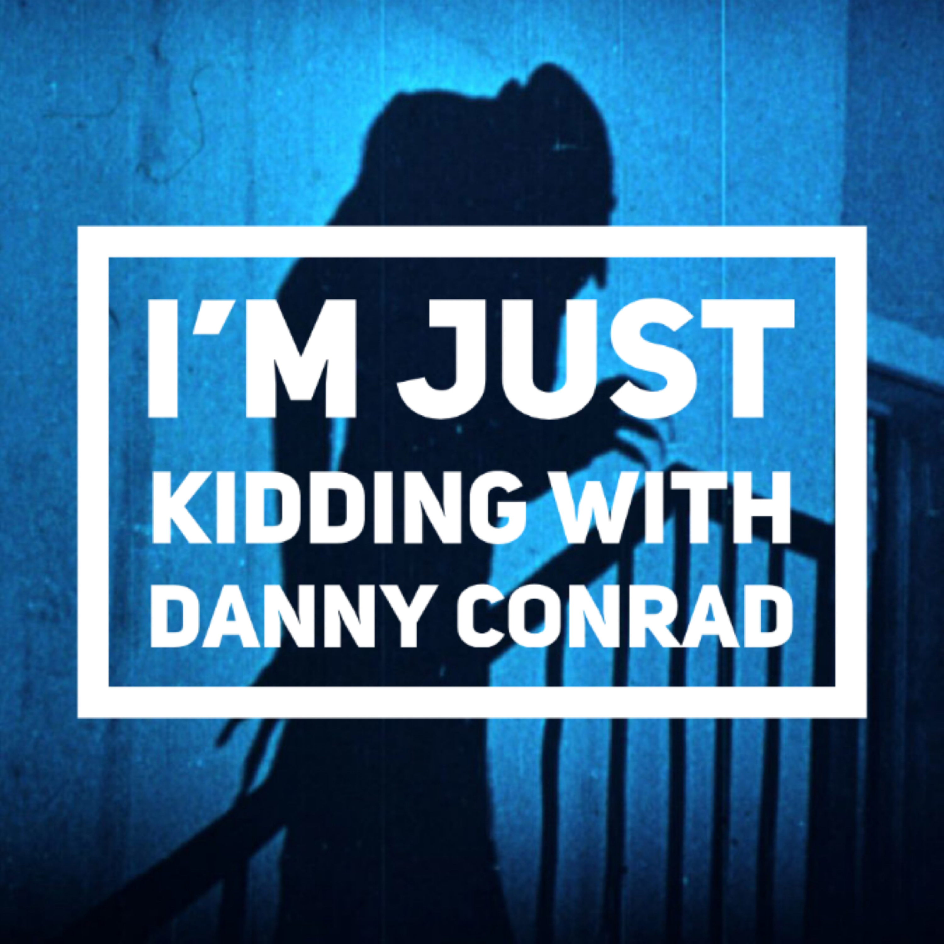 I’m just kidding.