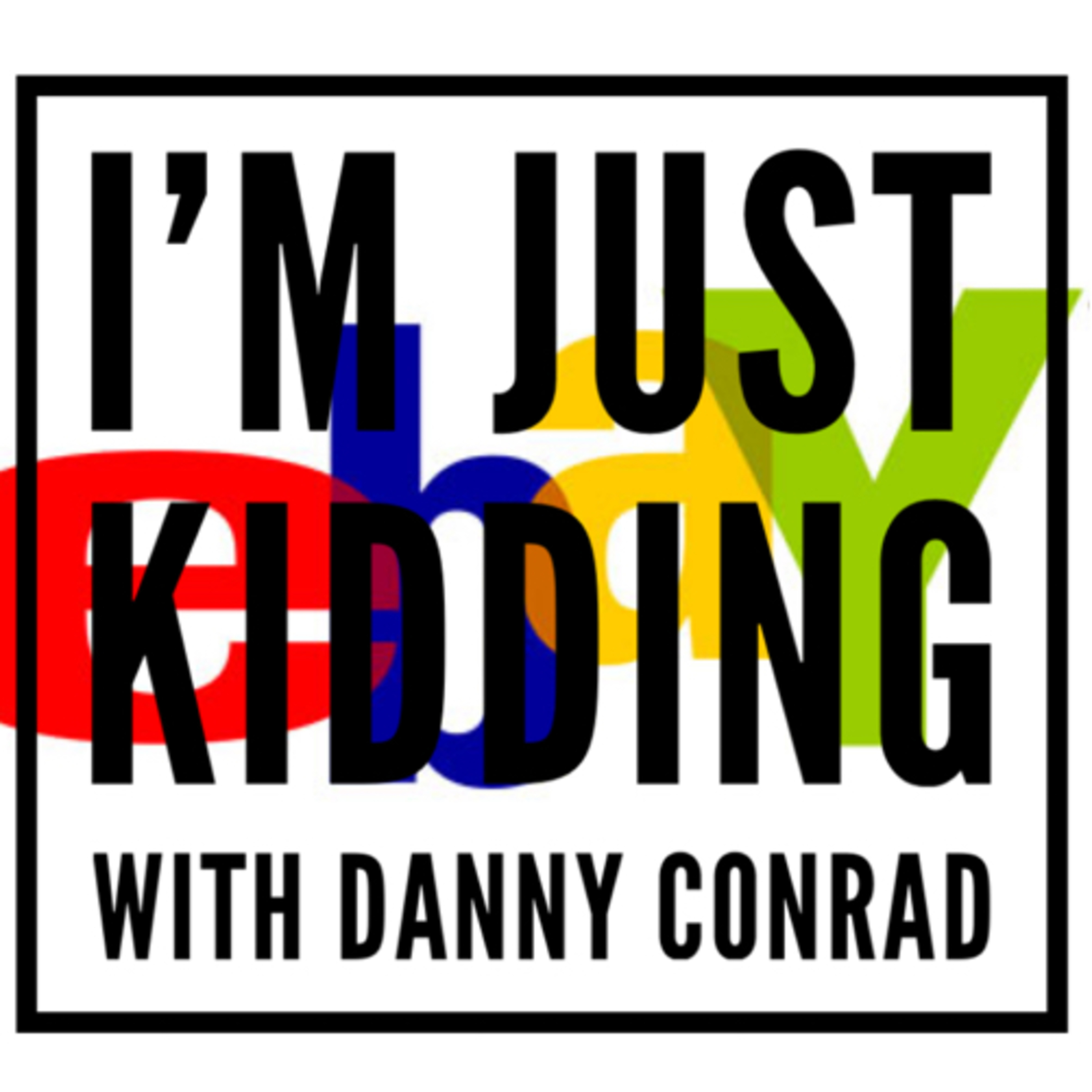 I’m just kidding.