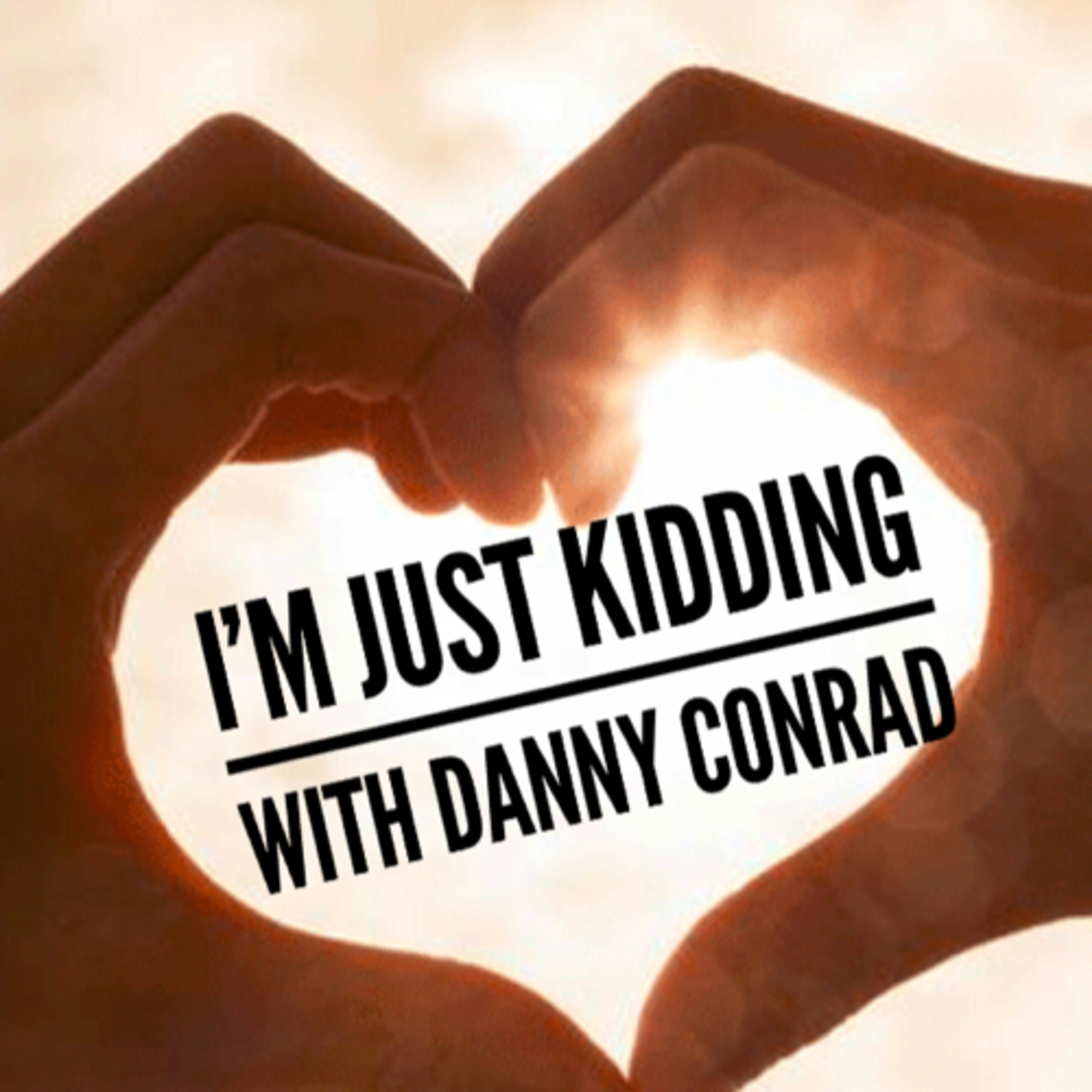 I’m just kidding.