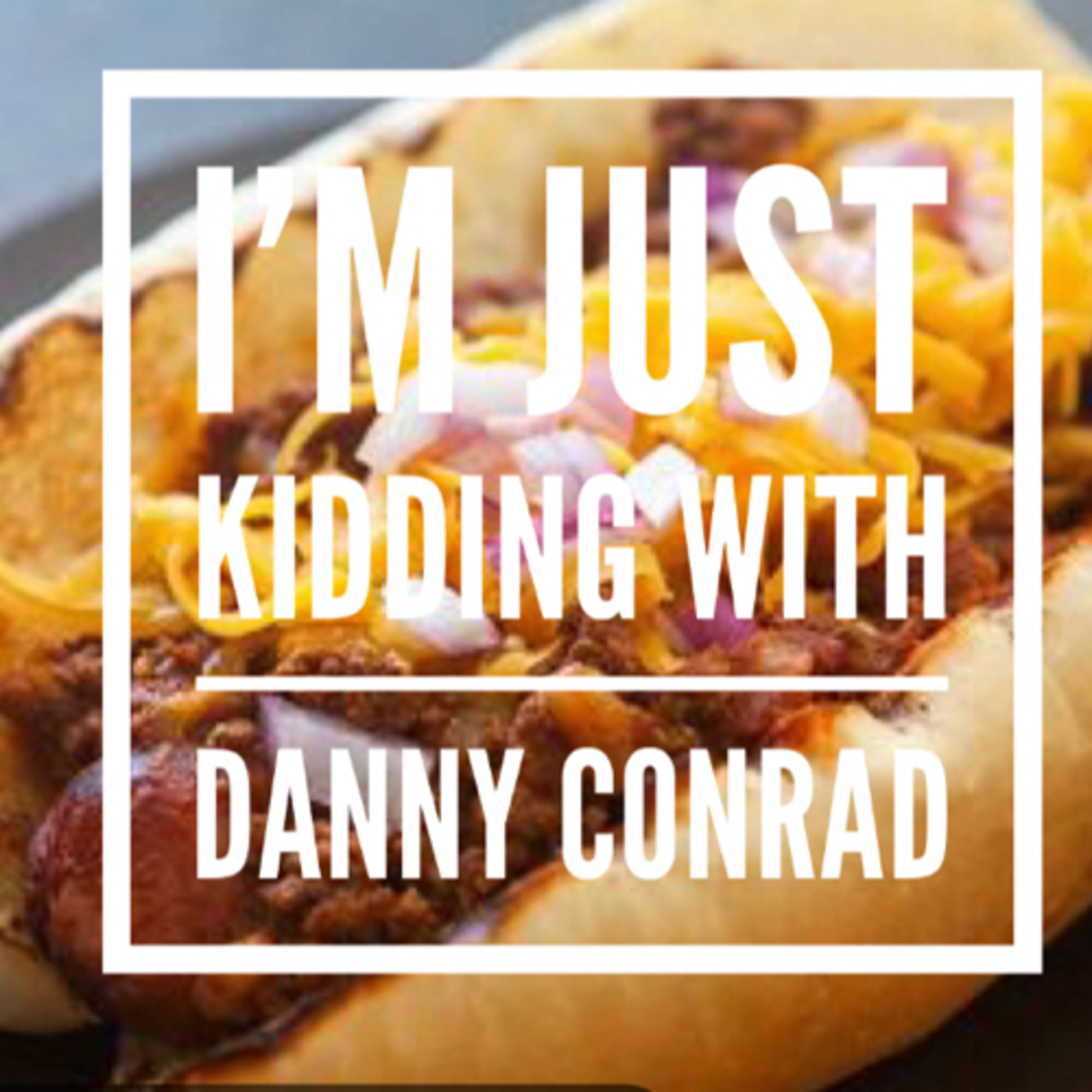 I’m just kidding.