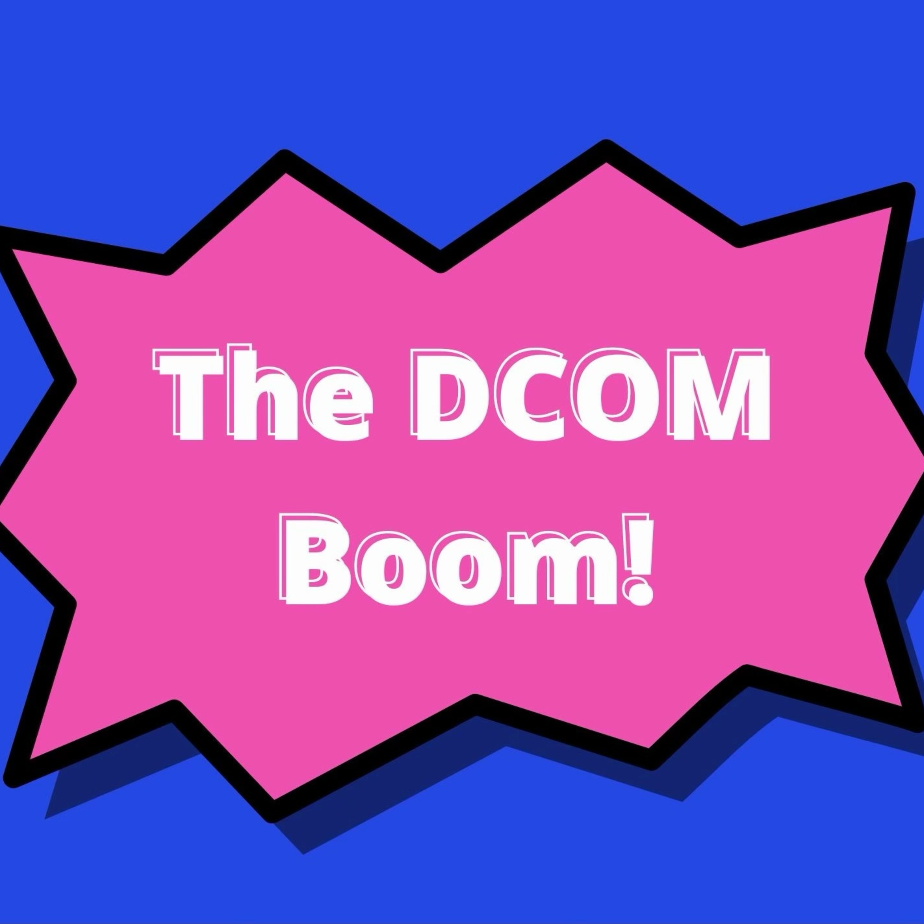 The DCOM Boom