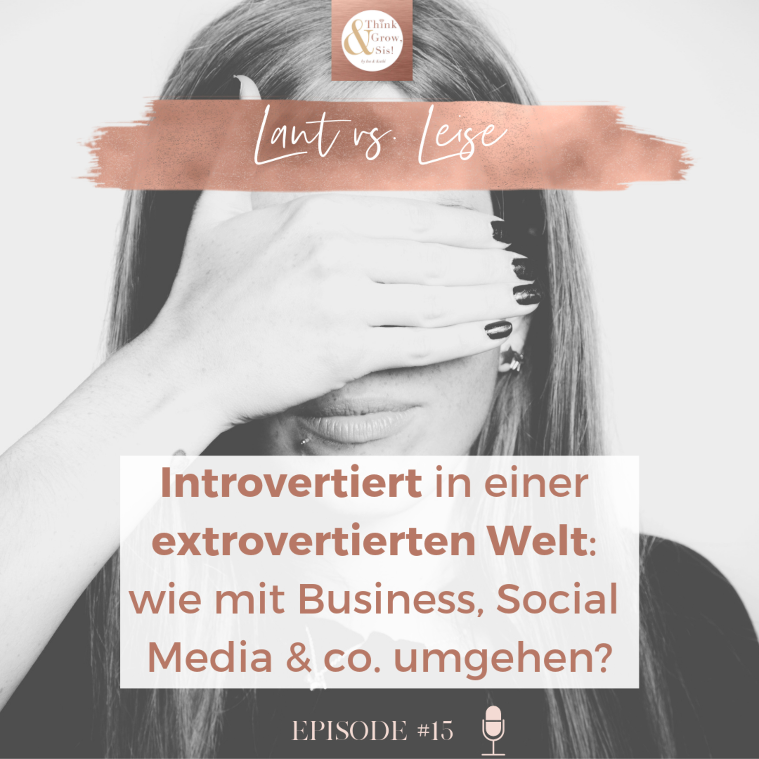 15 - Introvertiert in einer extrovertierten Welt: wie mit Business, Social Media & co umgehen?