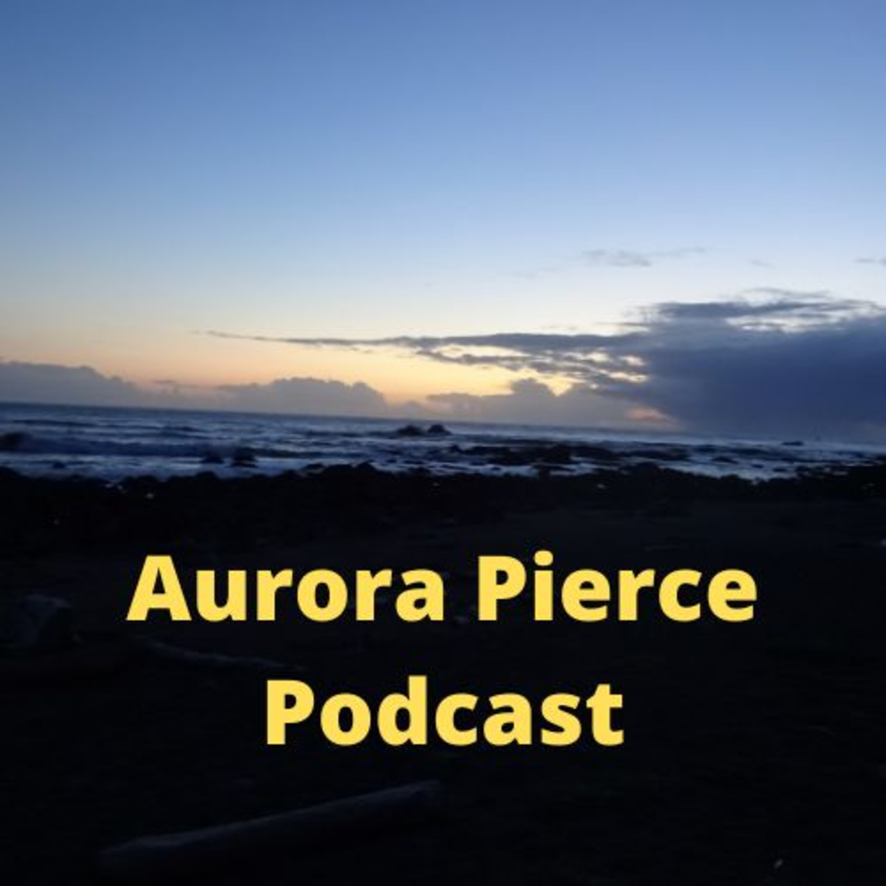 Aurora Pierce Podcast