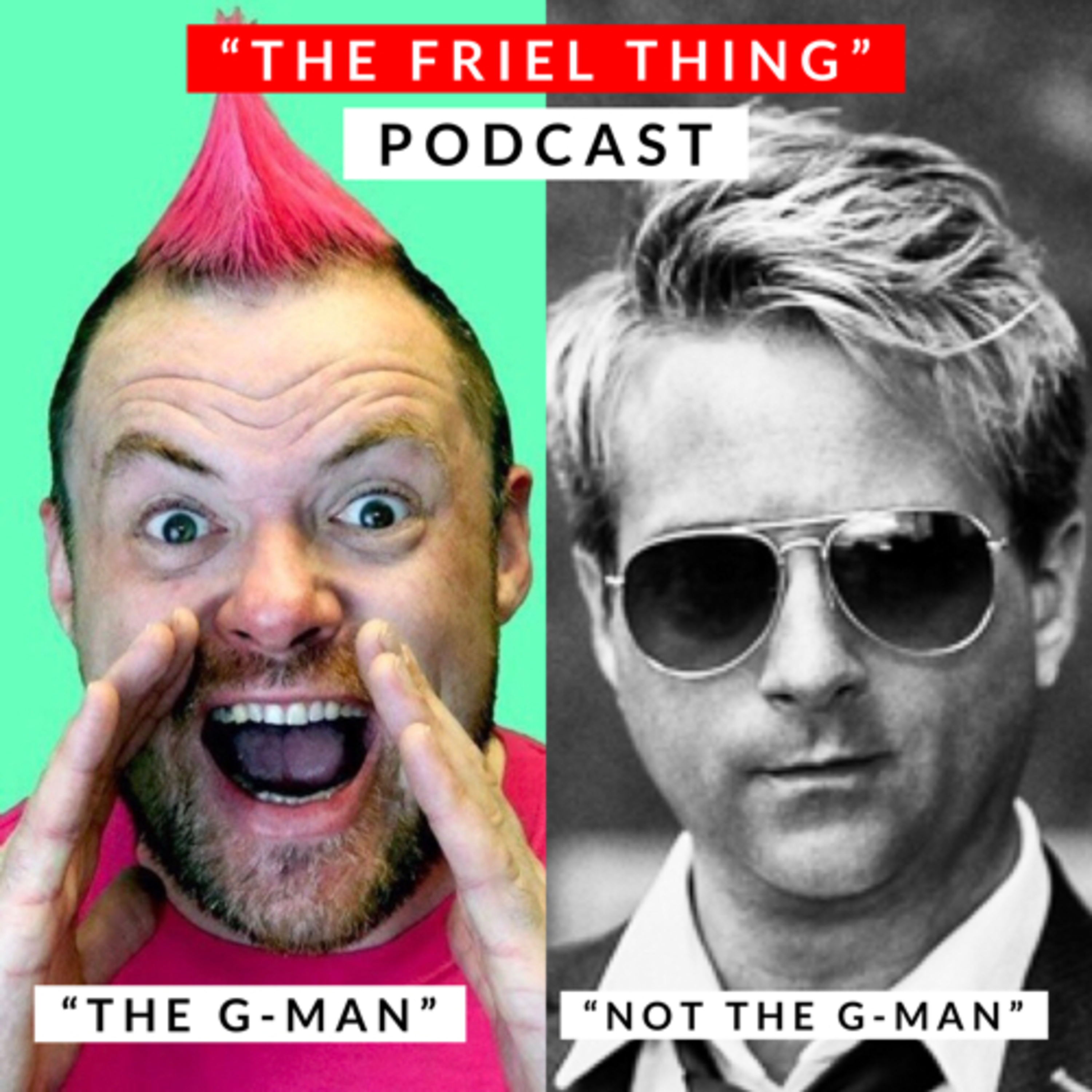 The Friel Thing with Greg Friel
