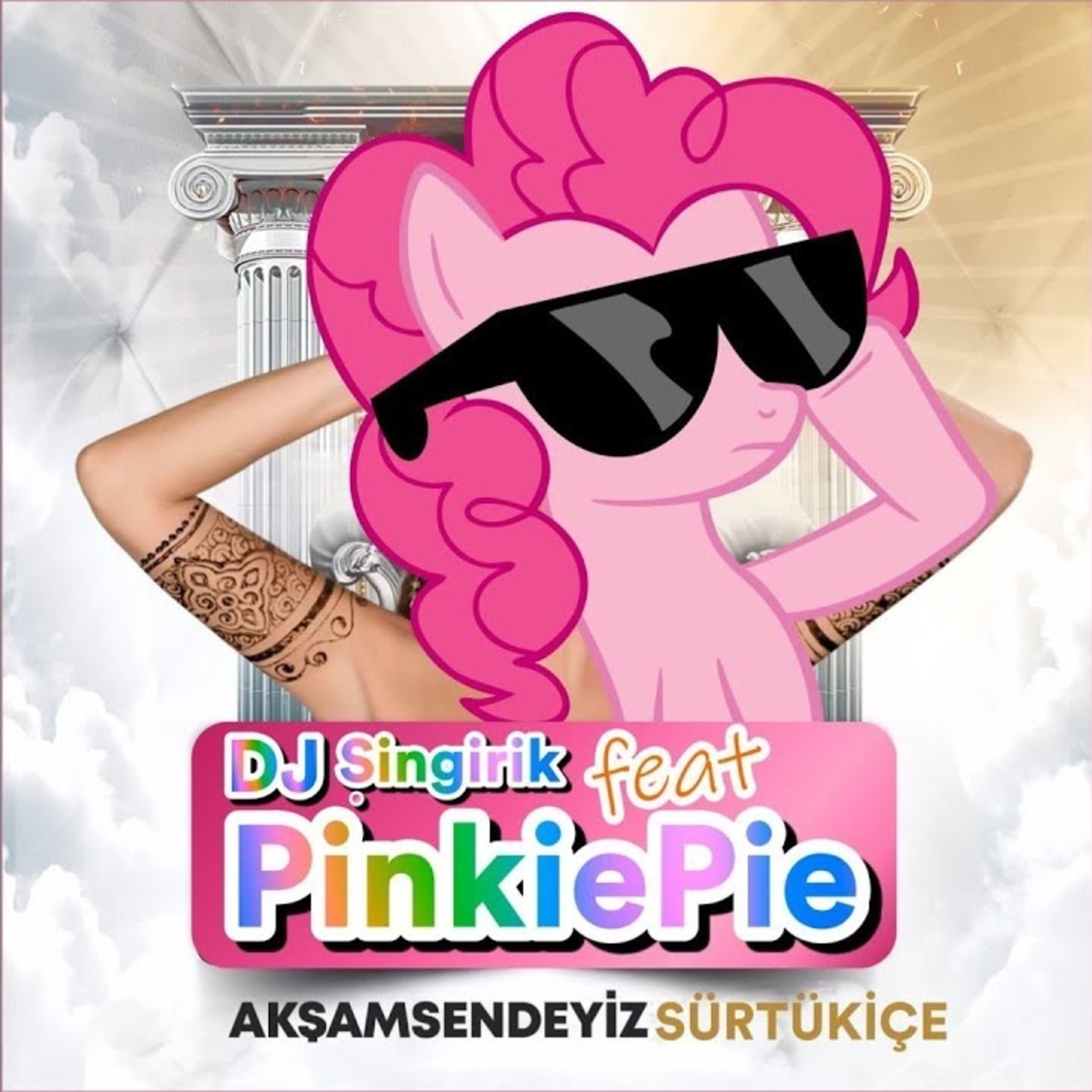 Pinkie Pie ft. DJ Şingirik - Akşam Sendeyiz Sürtükiçe episode artwork