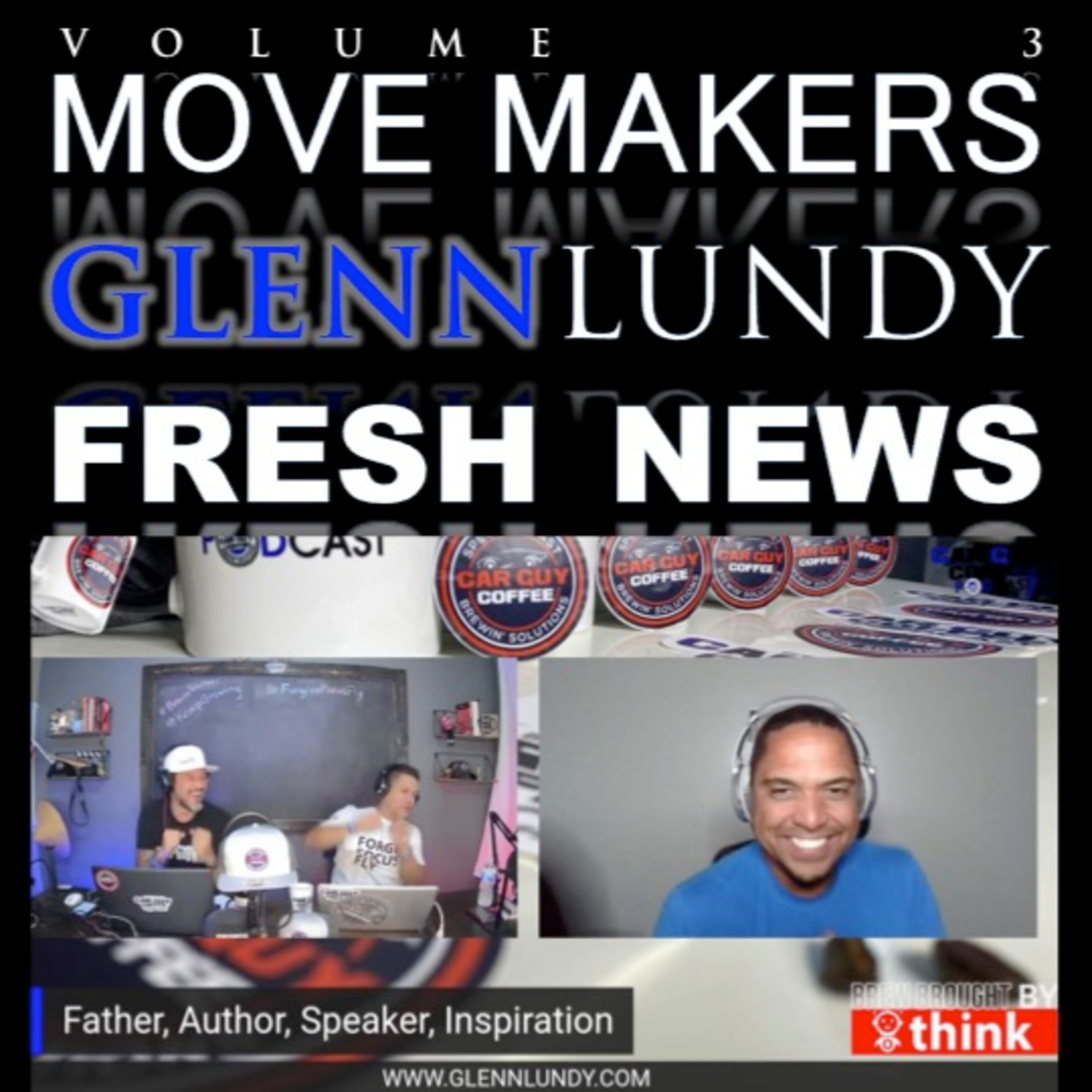Move Makers - Vol. 3 - #FRESHNEWS - Glenn Lundy - #RiseAndGrind/800% Club Creator episode artwork