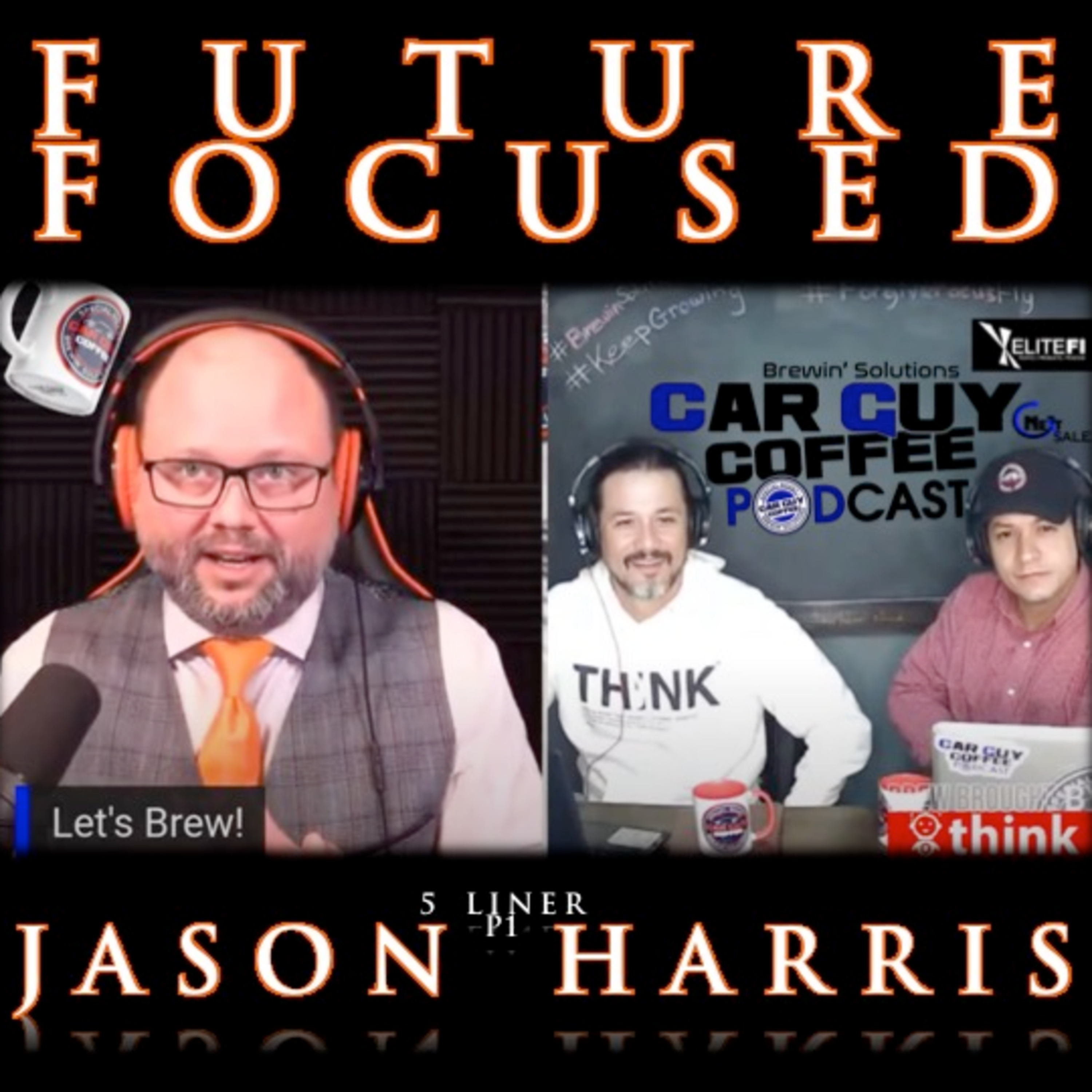 Future Focused Vol.3 (feat. Jason Harris f/Stategy Mob)#5Liner P1 episode artwork