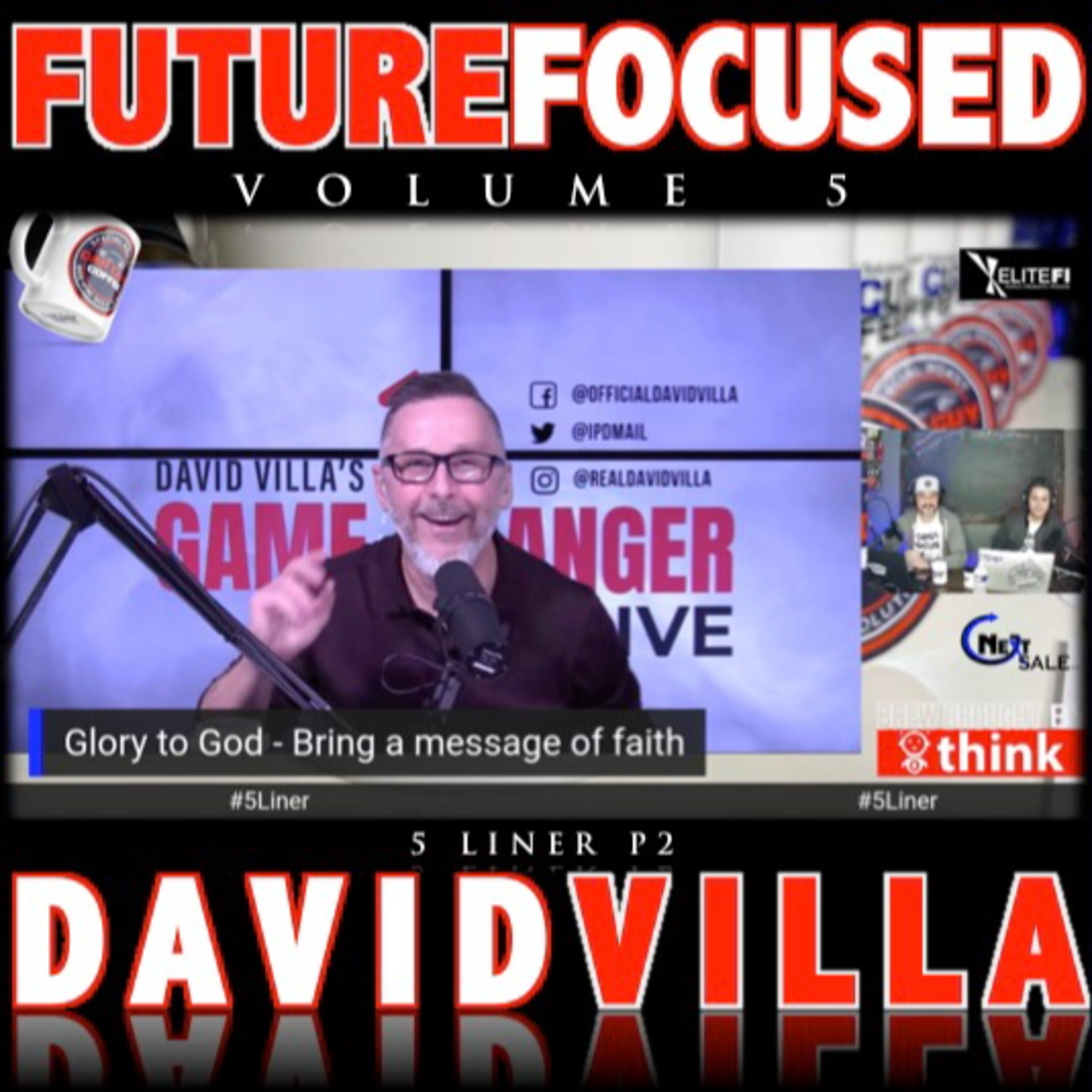 Future Focused Vol. 5 (feat. David Villa Host Auto Dealer Live) #5Liner P2 episode artwork