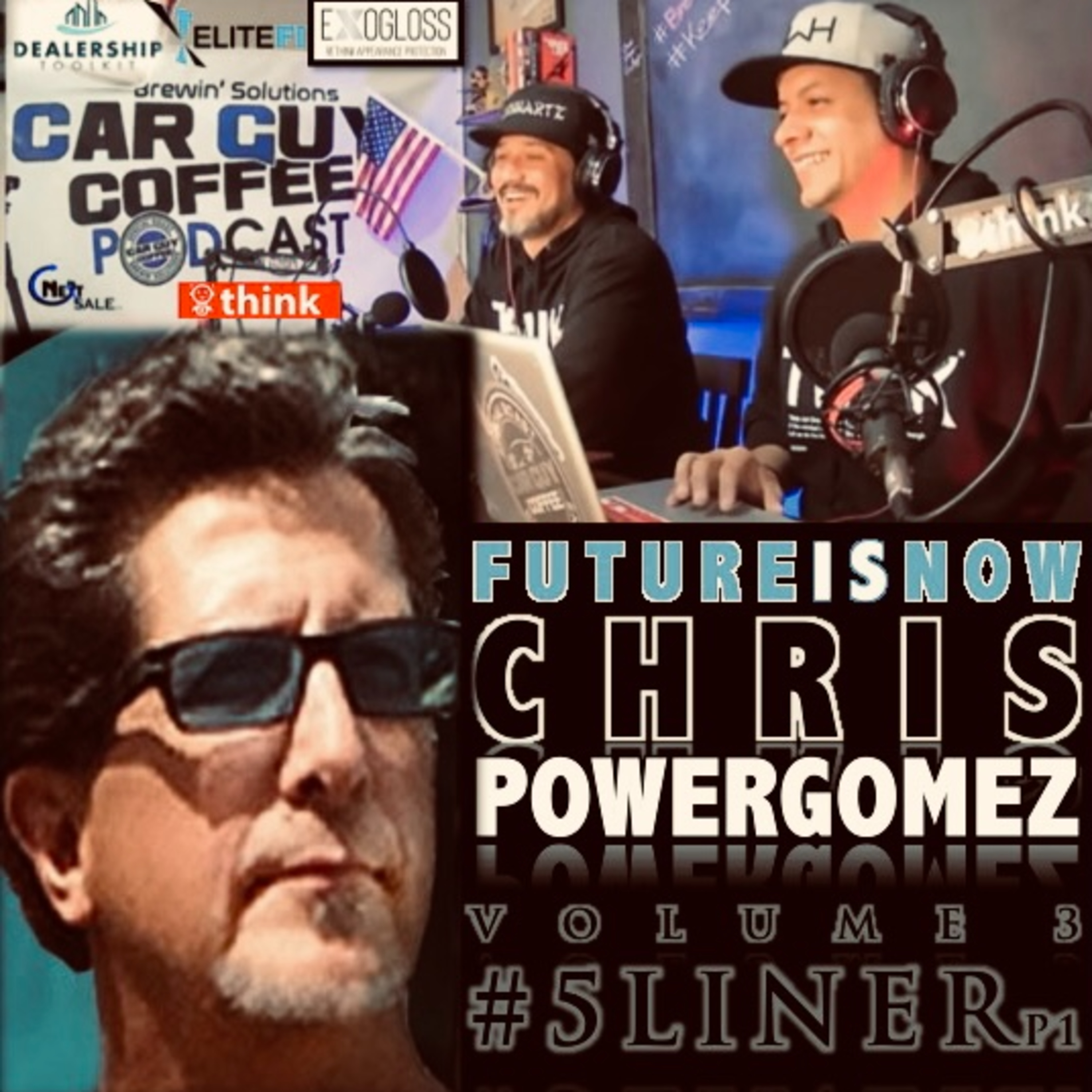 Future Is Now Vol3 Chris Power-Gomez w/Branding Expert #5Liner p1 episode artwork