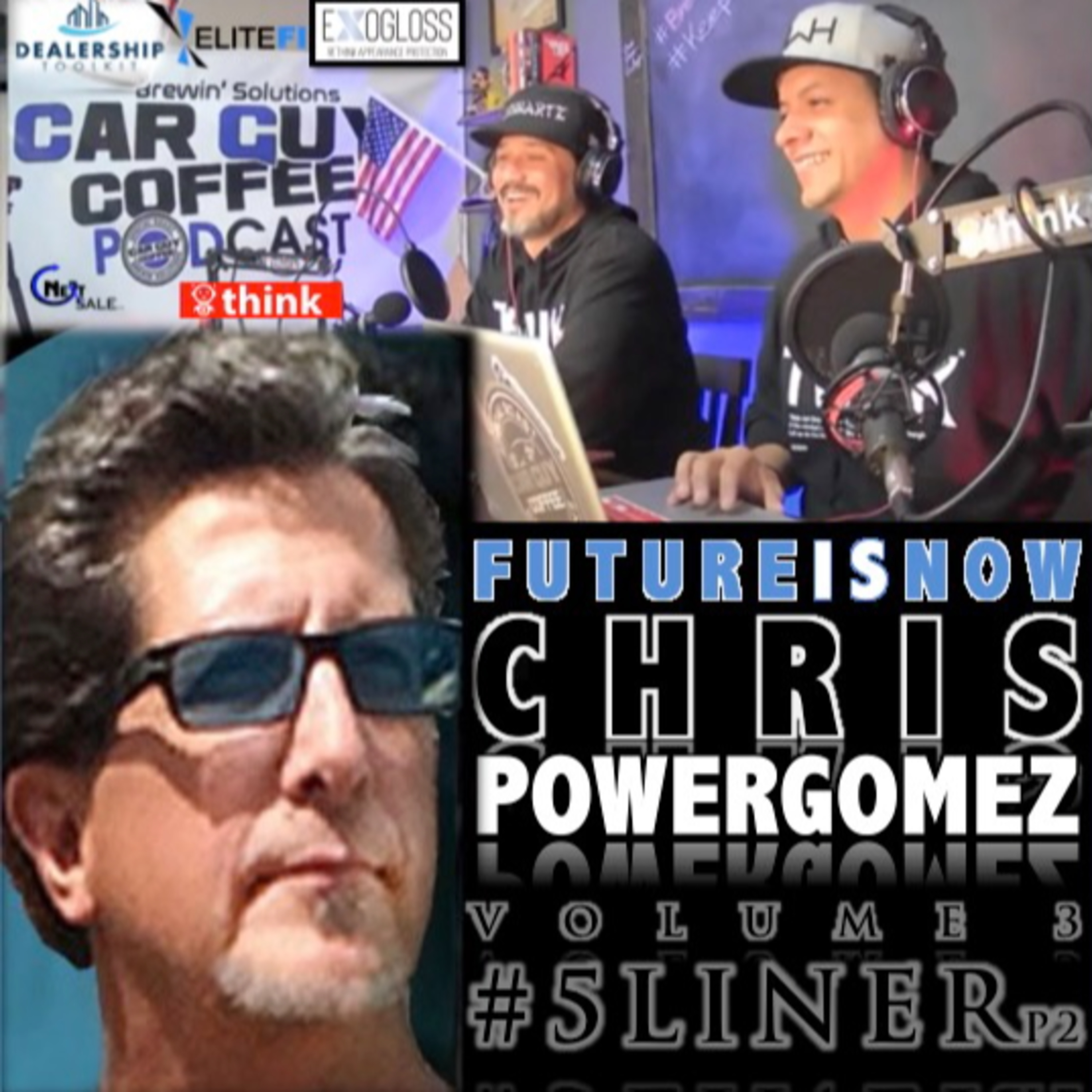 Future Is Now Vol3 Chris Power-Gomez w/Branding Expert #5Liner p2 episode artwork