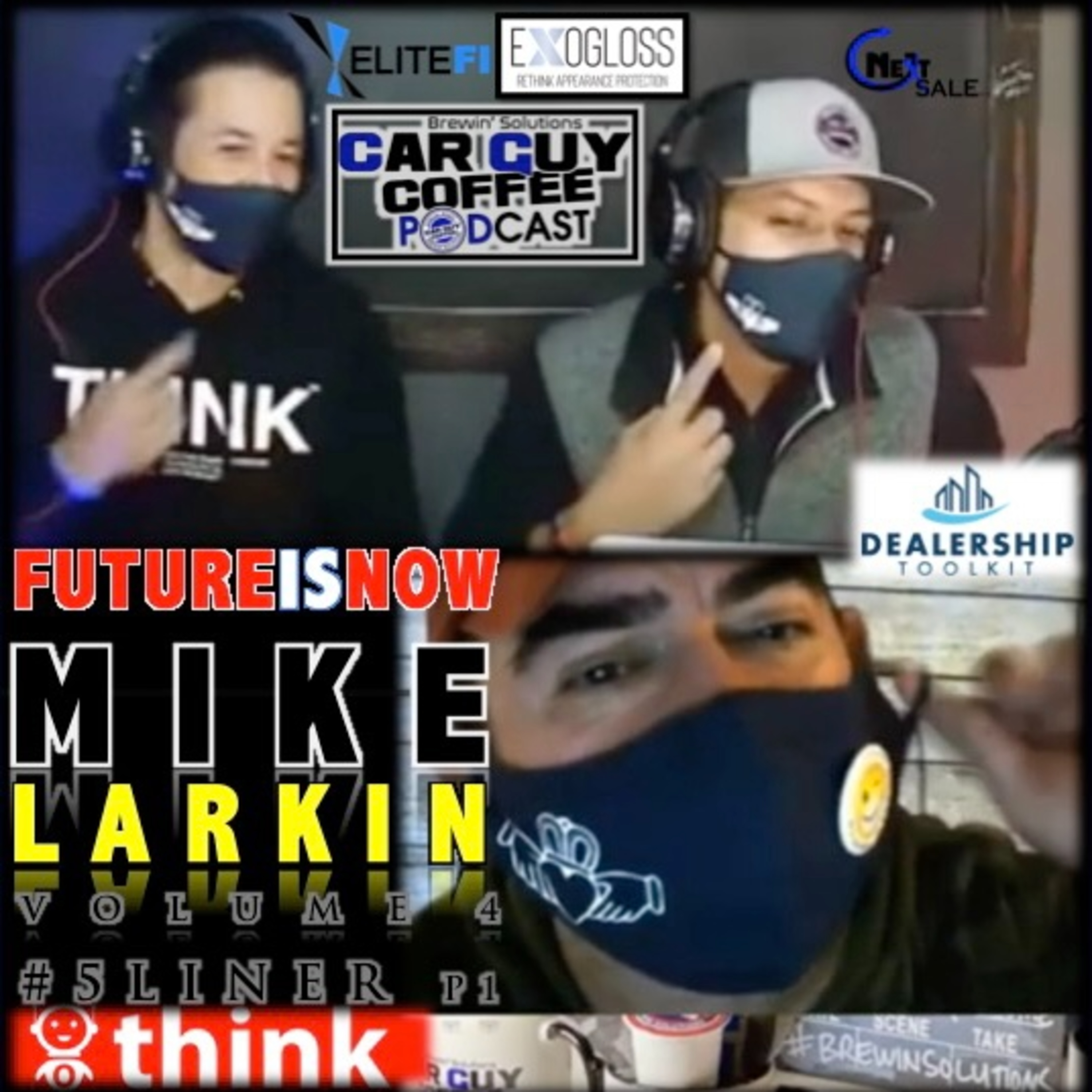 The Future Is Now Vol.4 Special Guest MIKE LARKIN of LPJM Solutions 5Liner P1 episode artwork