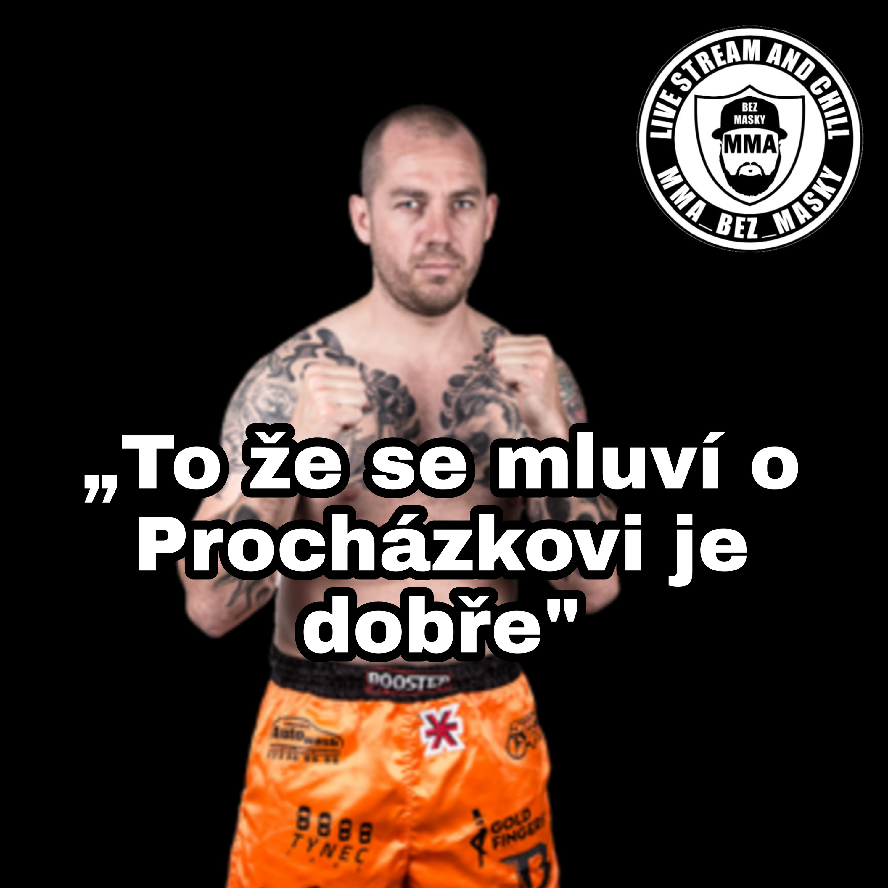 MMA BEZ MASKY