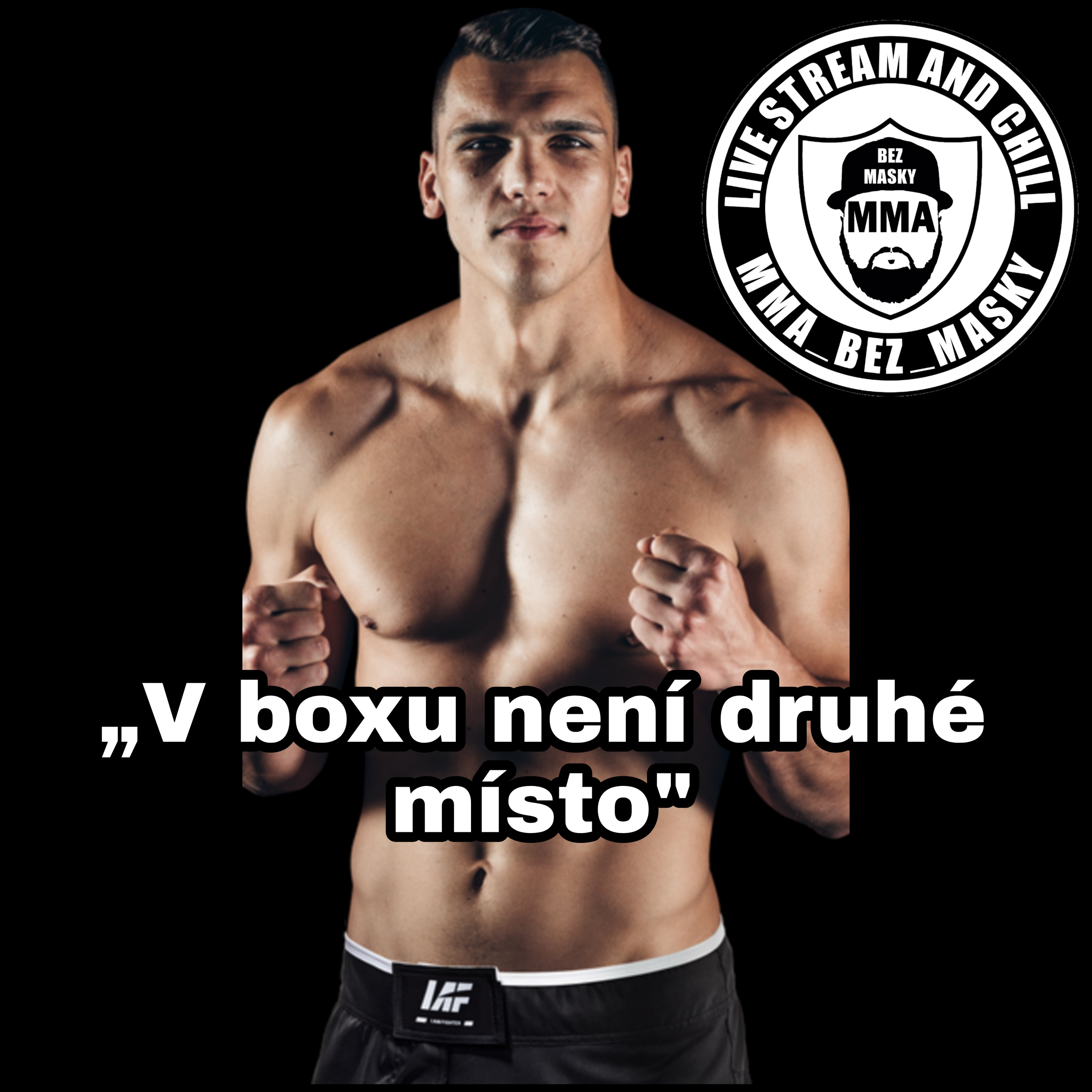 MMA BEZ MASKY