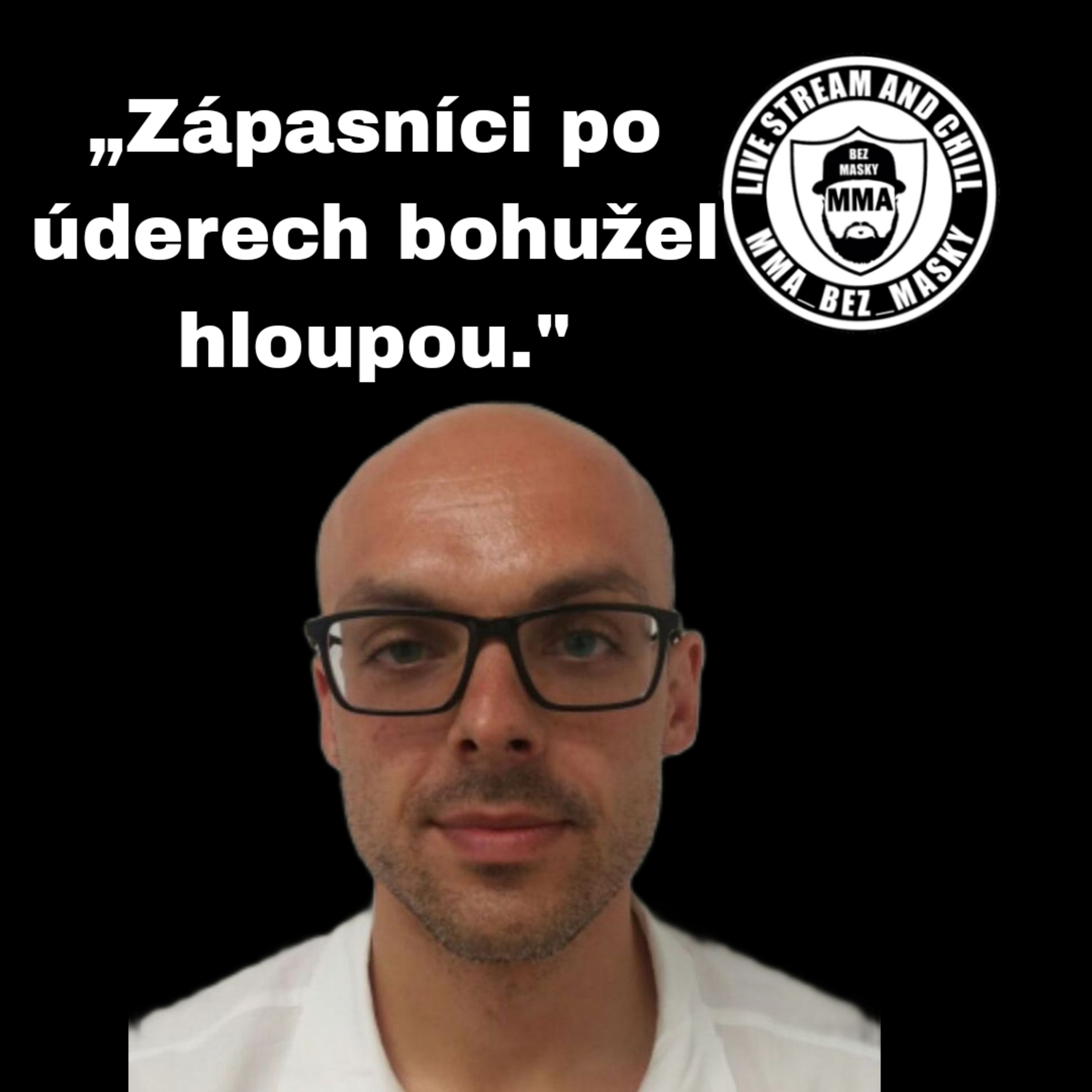 MMA BEZ MASKY