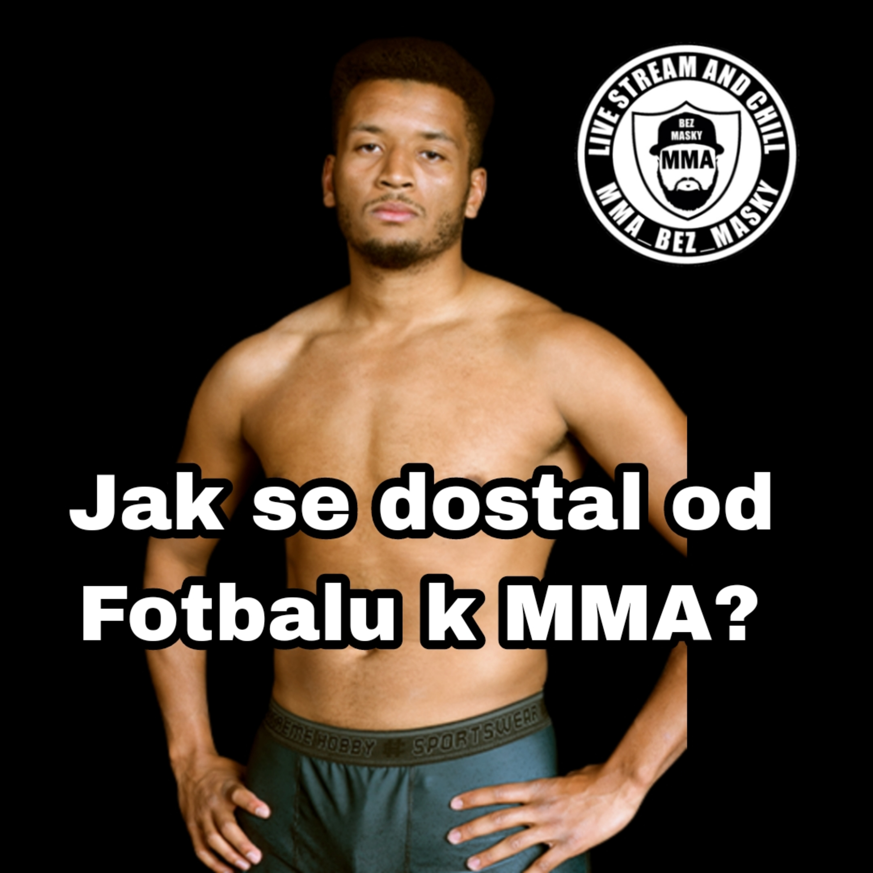 MMA BEZ MASKY